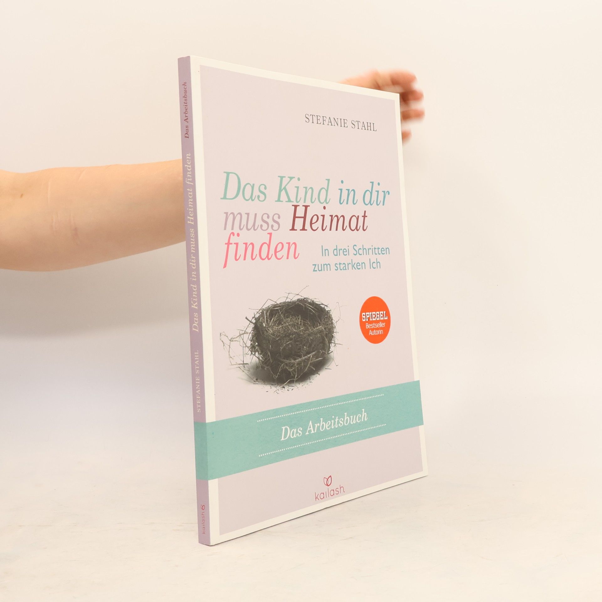 Stefanie Stahl Das Kind in dir muss Heimat finden - das Arbeitsbuch