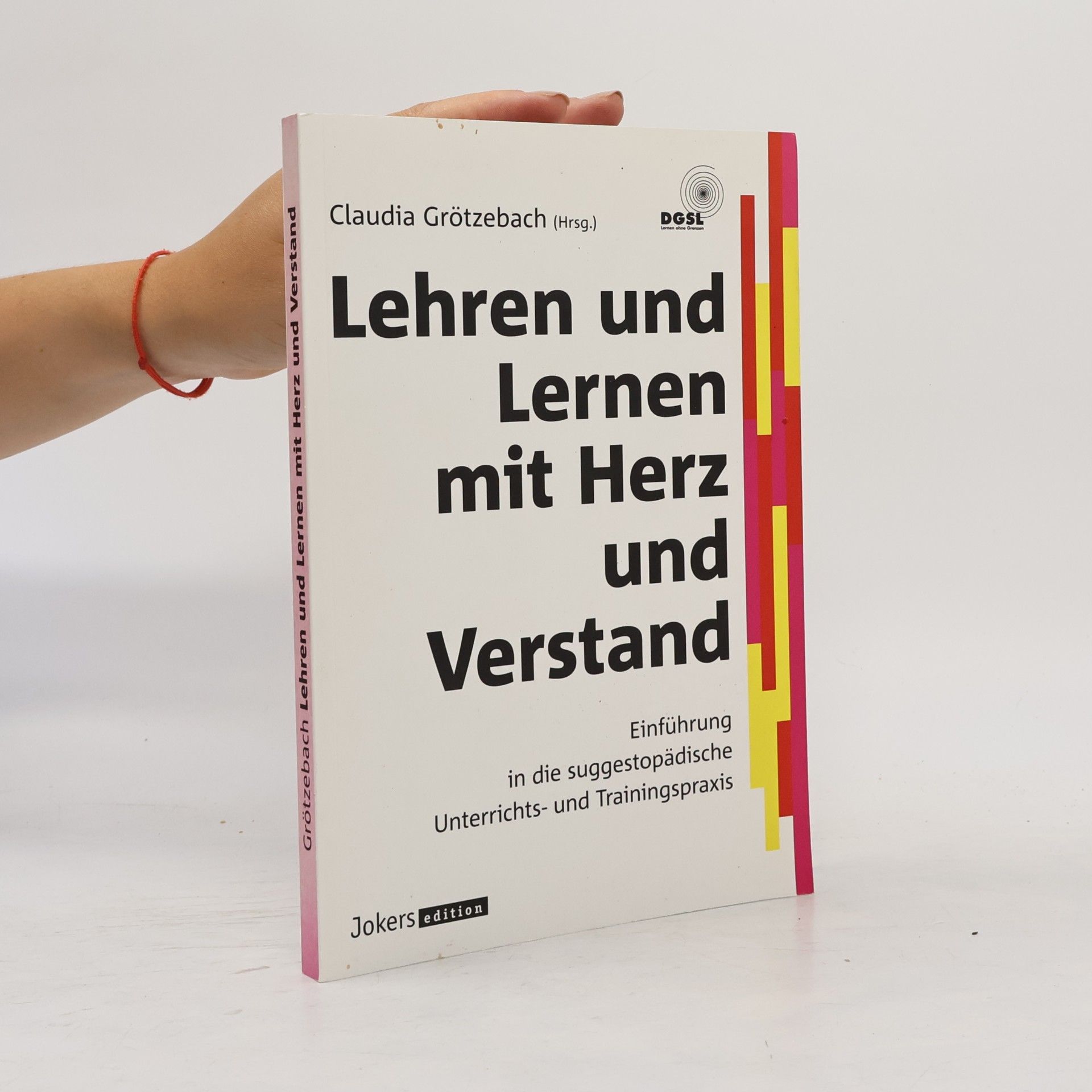 Claudia Grötzebach Lehren und Lernen mit Herz und Verstand