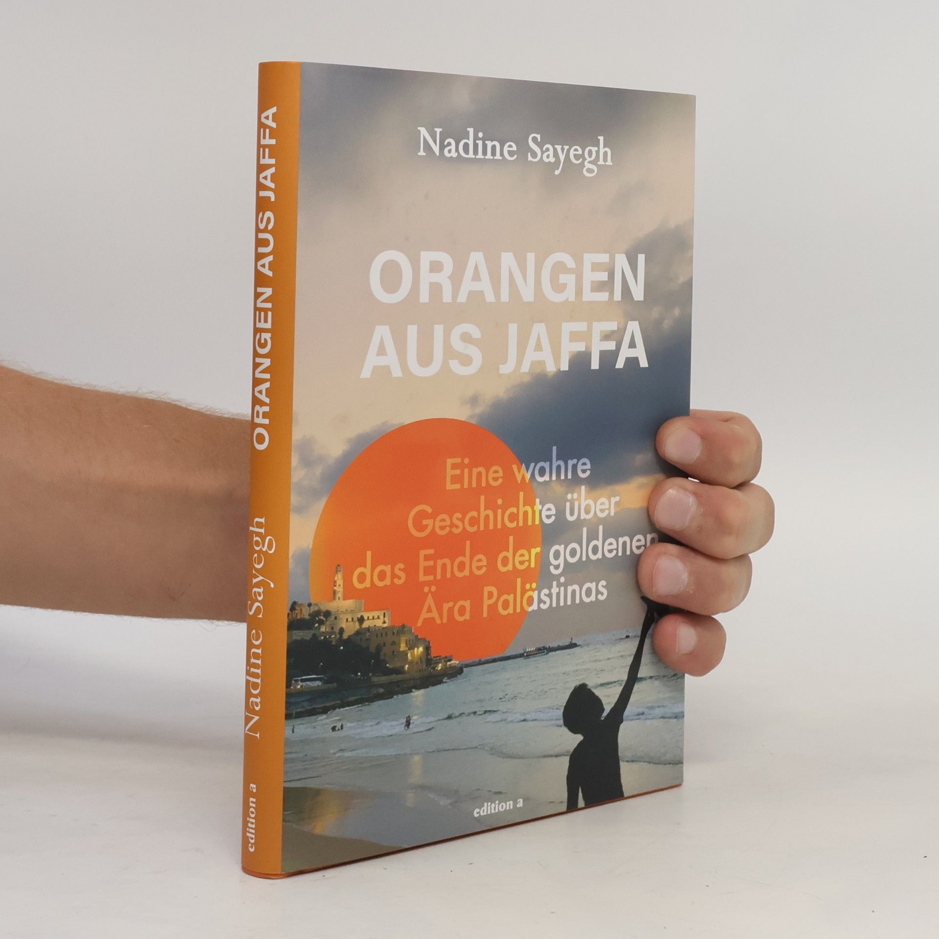 Sayegh Nadine Orangen aus Jaffa
