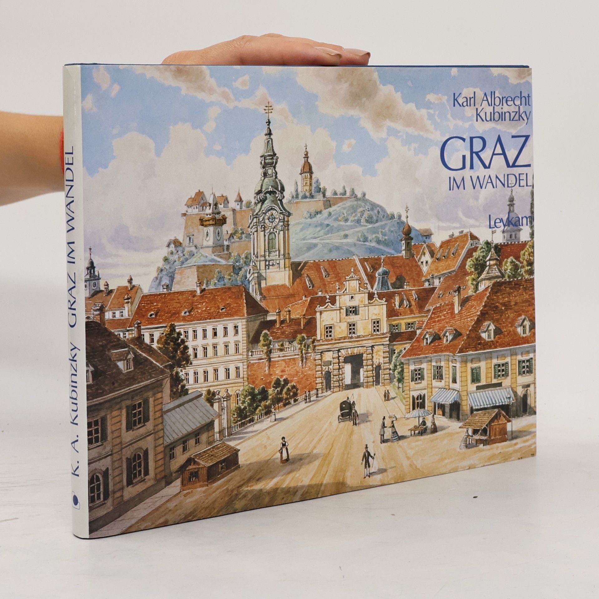 Karl Albrecht Kubinzky Graz im Wandel