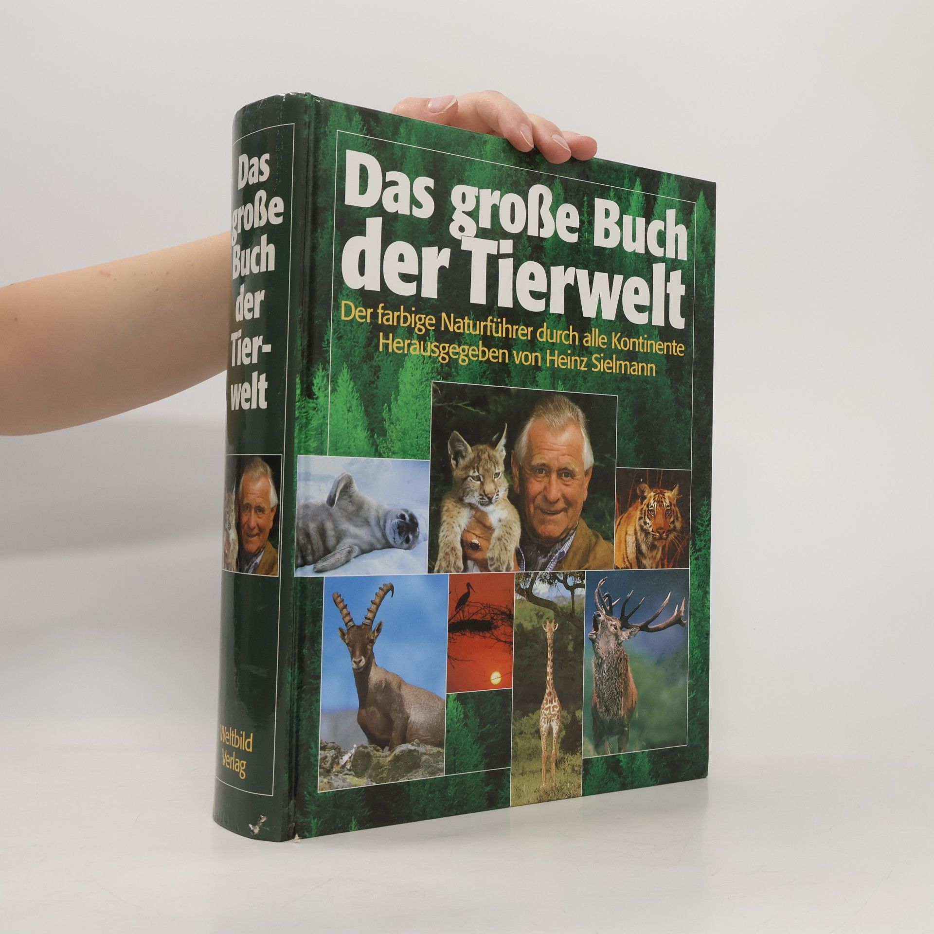 Siegfried Schmitz Das große Buch der Tierwelt. Der farbige Naturführer durch alle Kontinente