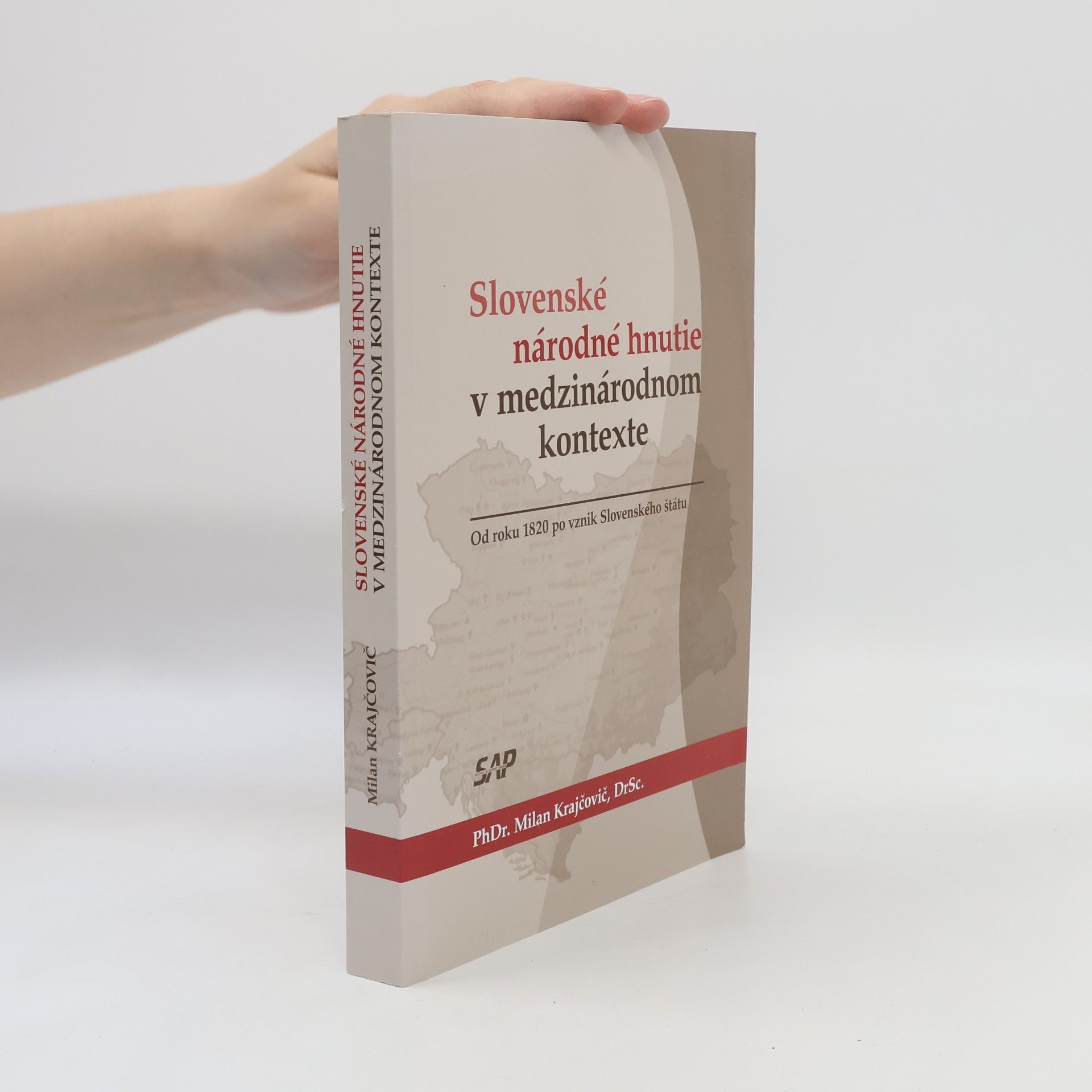 Milan Krajčovič Slovenské národné hnutie v medzinárodnom kontexte: Od roku 1820 po vznik Slovenského štátu