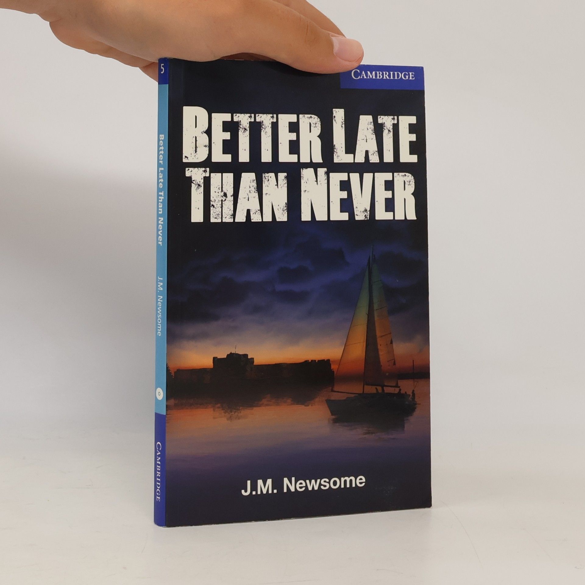 J. M. Newsome Better Late Than Never Level 5 Upper Intermediate