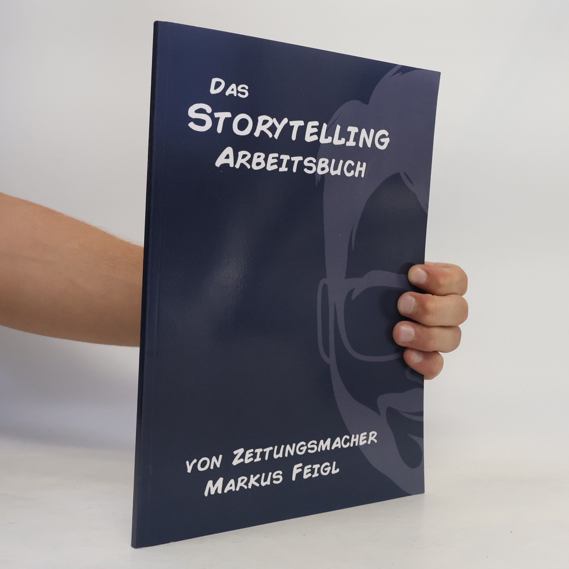 Autorenkollektiv Das Storytelling Arbeitsbuch