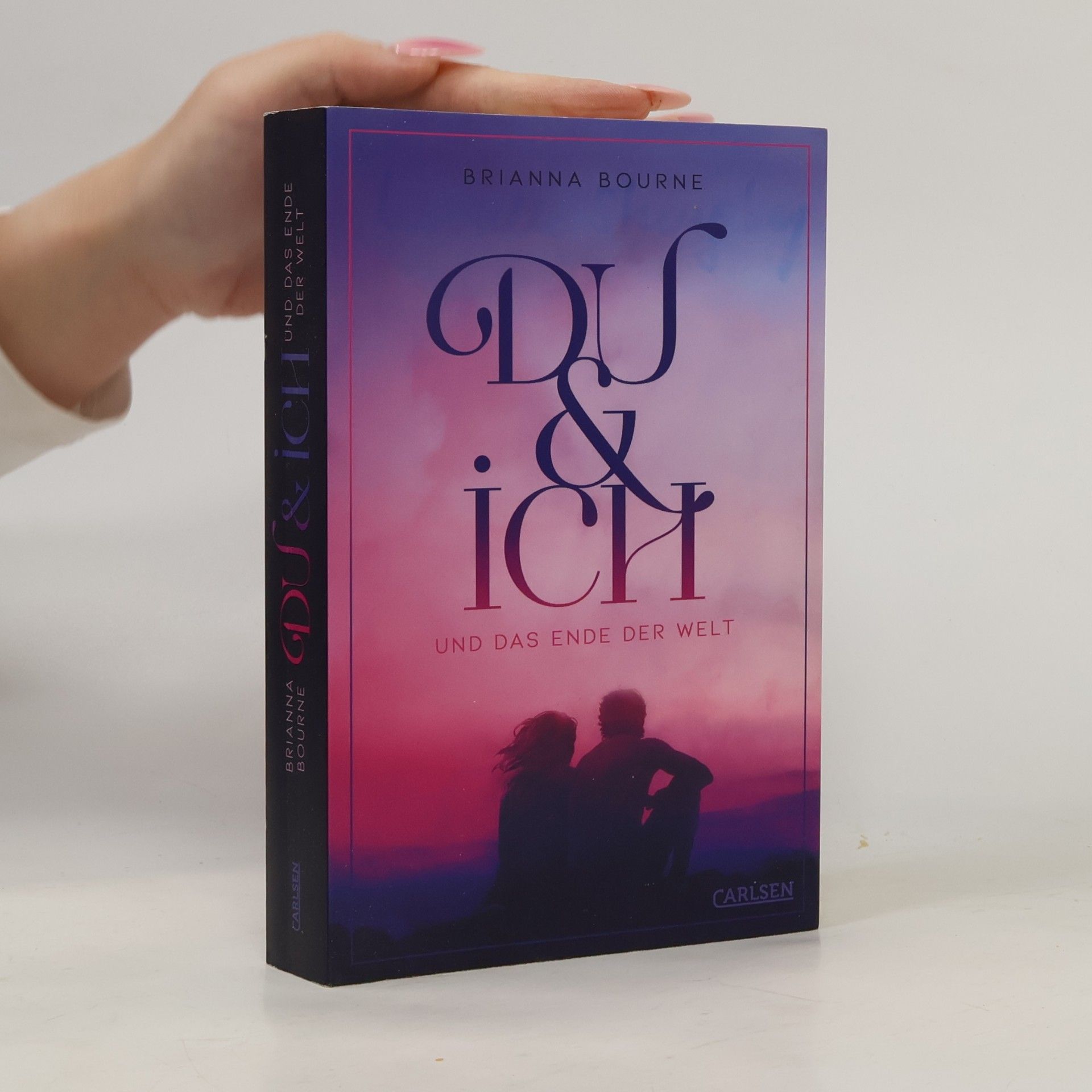 Brianna Bourne Du & ich und das Ende der Welt