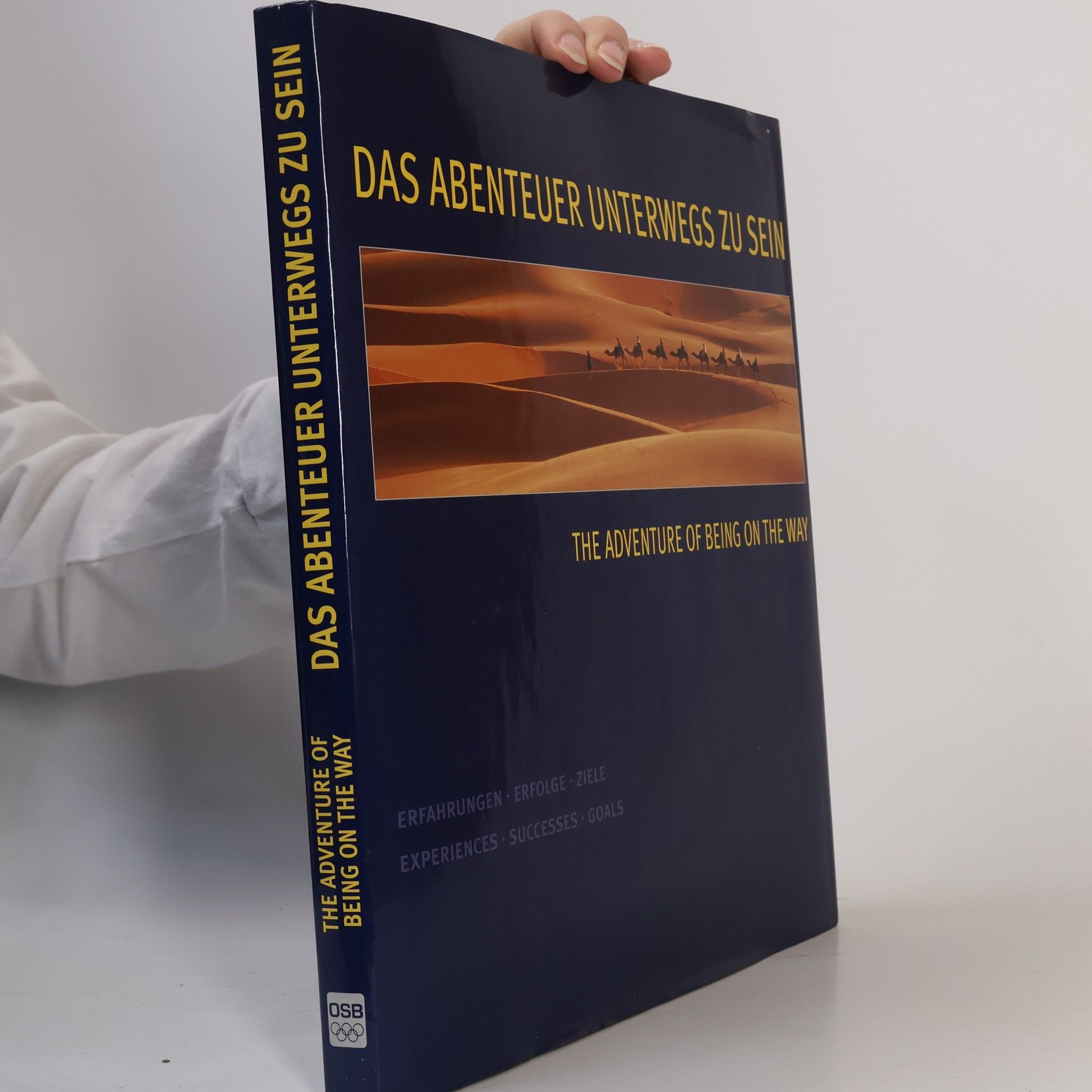 Various authors Das abenteuer Unterwegs zu sein. The Adventure of Being on the Way