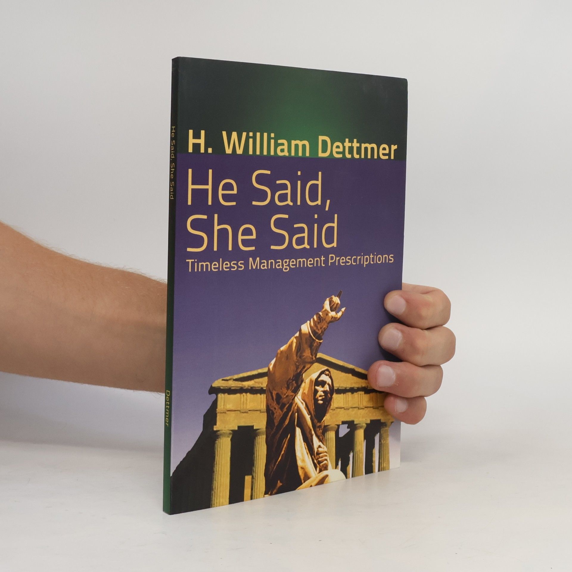 H. William Dettmer He Said, She Said