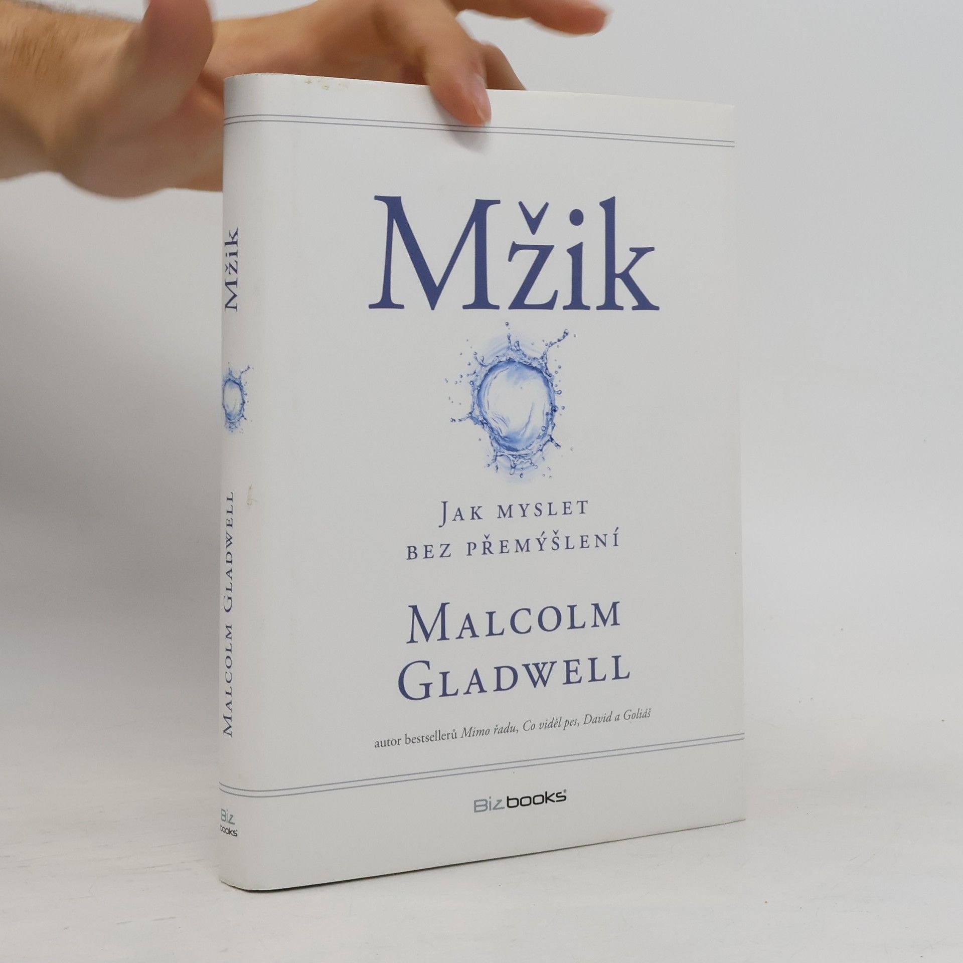 Malcolm Gladwell Mžik: O myšlení bez přemýšlení