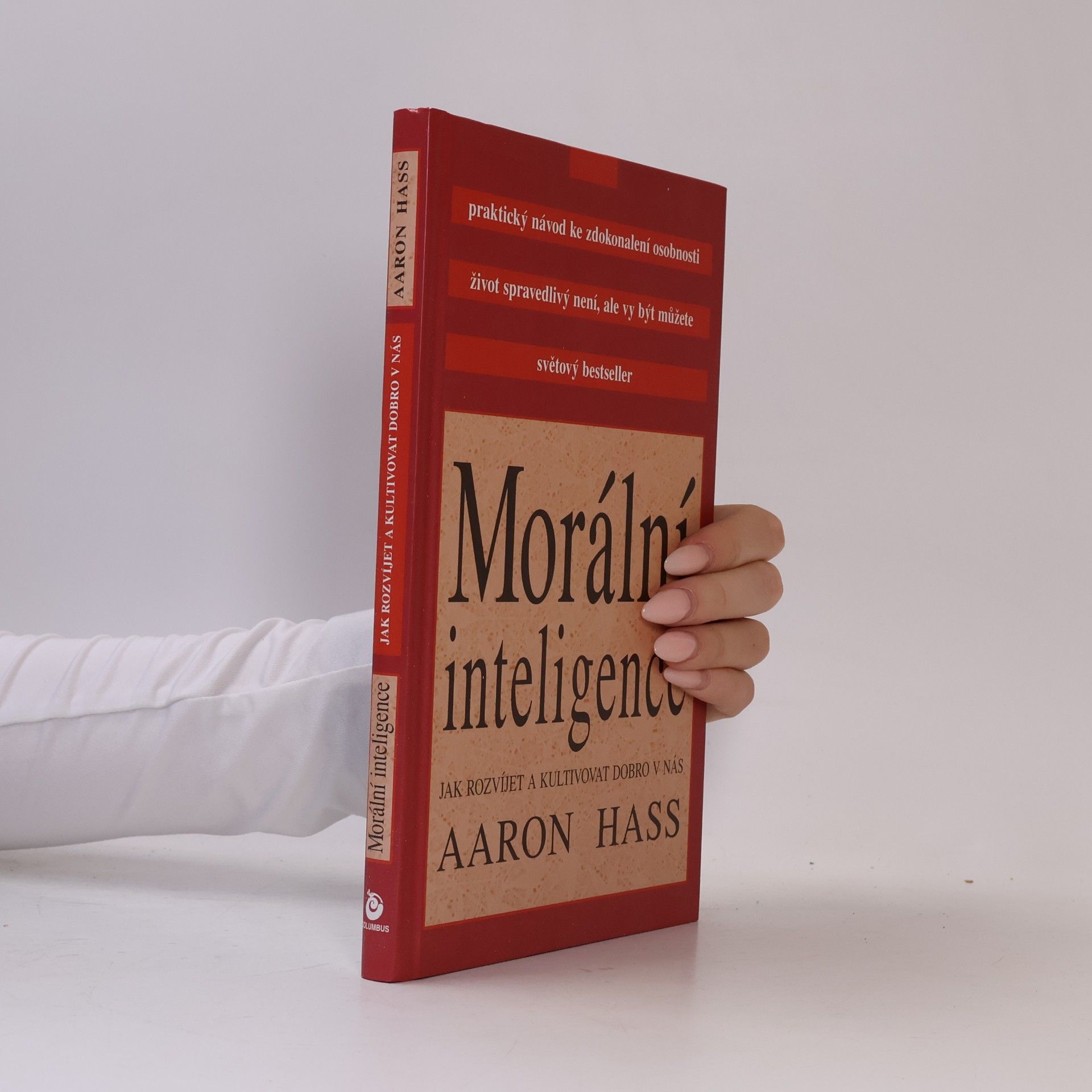 Aaron Hass Morální inteligence. Jak rozvíjet a kultivovat dobro v nás