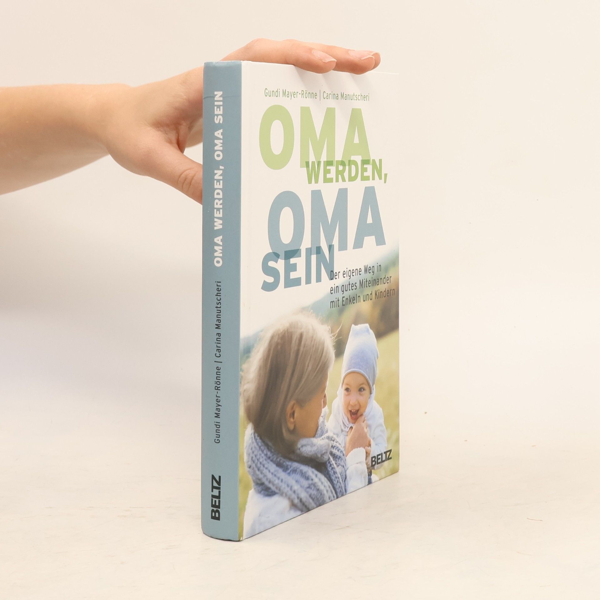 Carina Manutscheri Oma werden, Oma sein