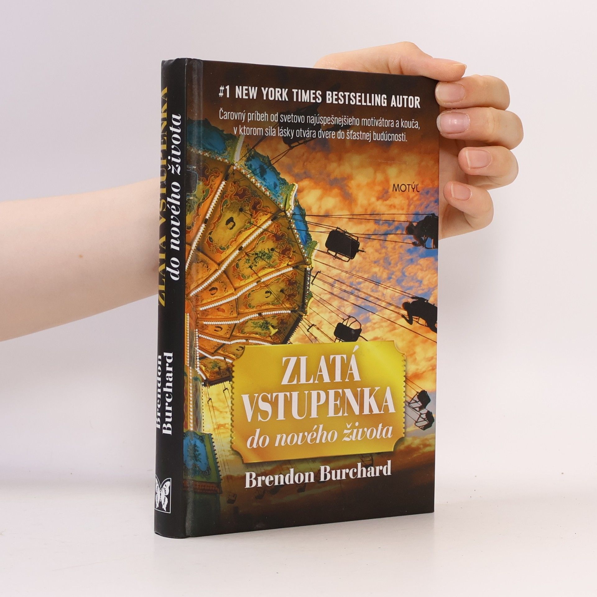 Brendon Burchard Zlatá vstupenka do nového života