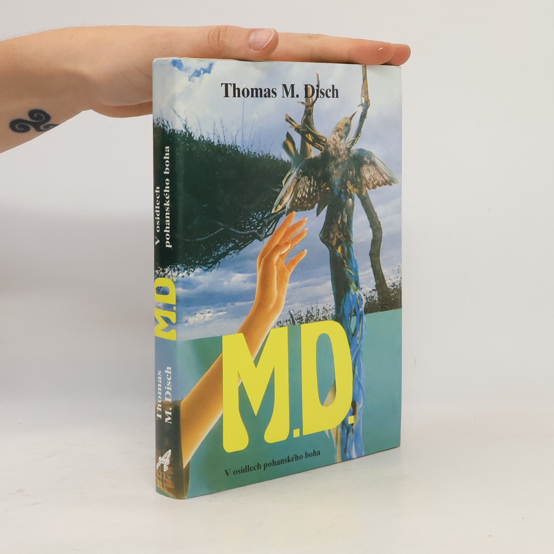 Thomas M. Disch M. D : v osidlech pohanského boha