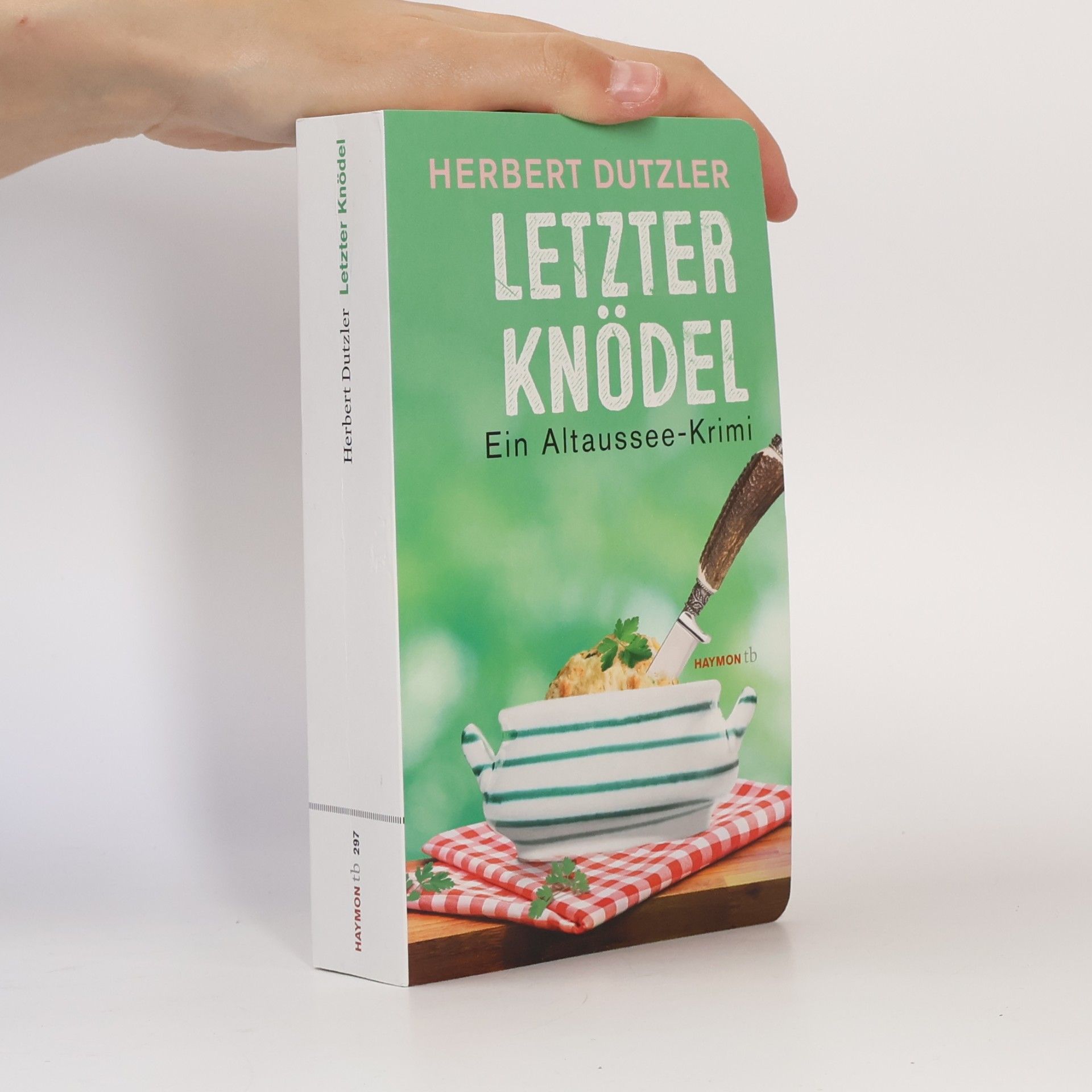 Herbert Dutzler Letzter Knödel
