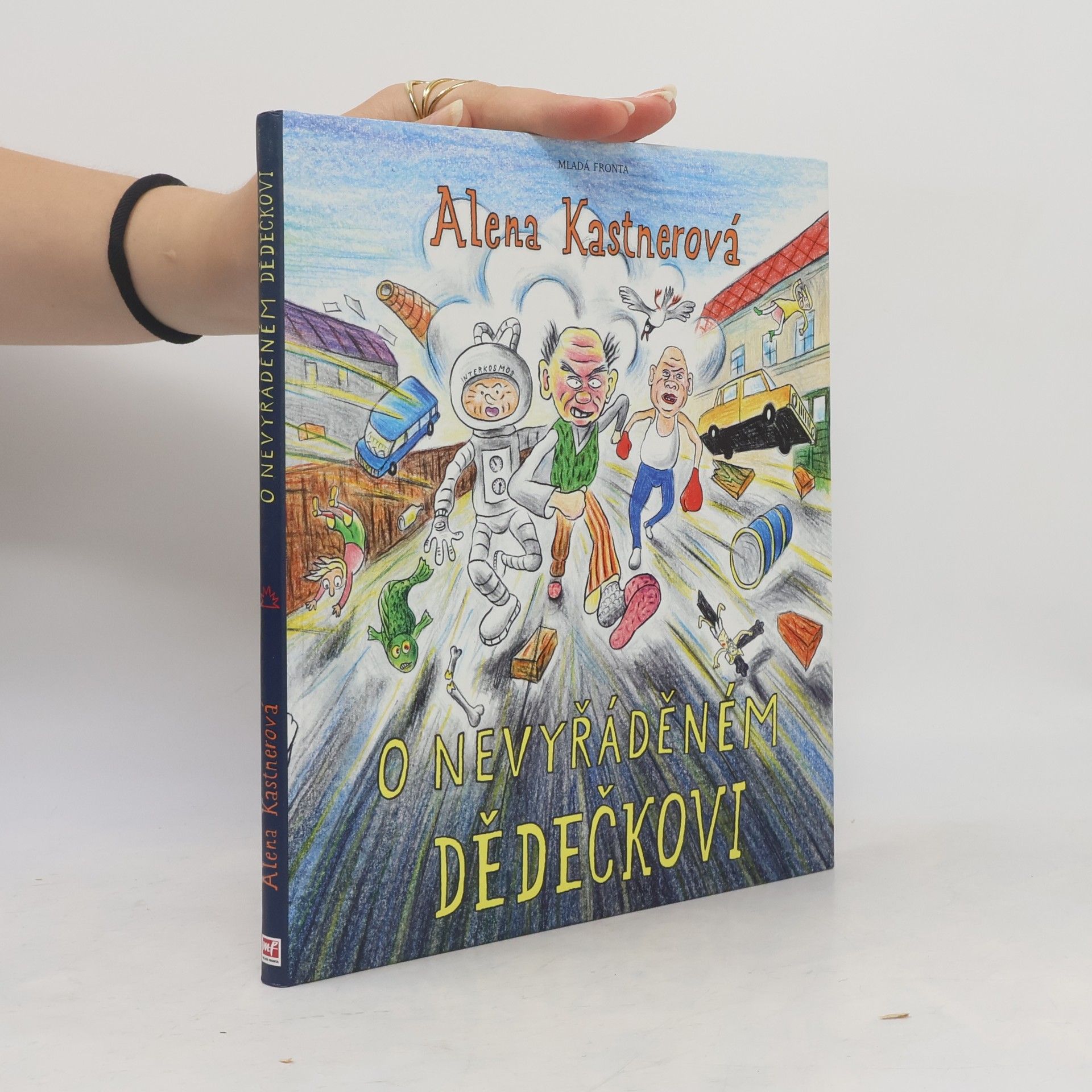 Alena Kastnerová O nevyřáděném dědečkovi