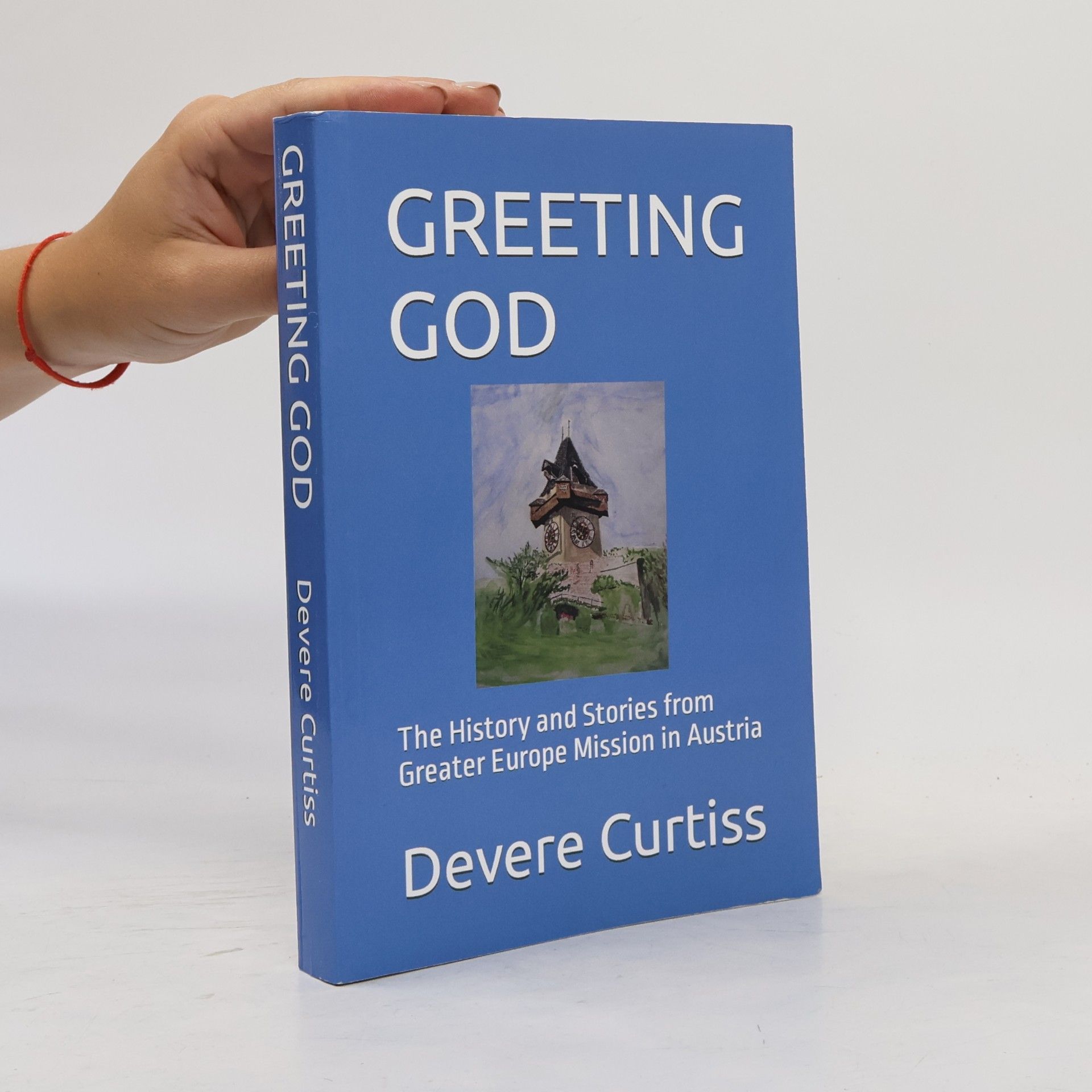 Mr. Devere Kingsley Curtiss Greeting God