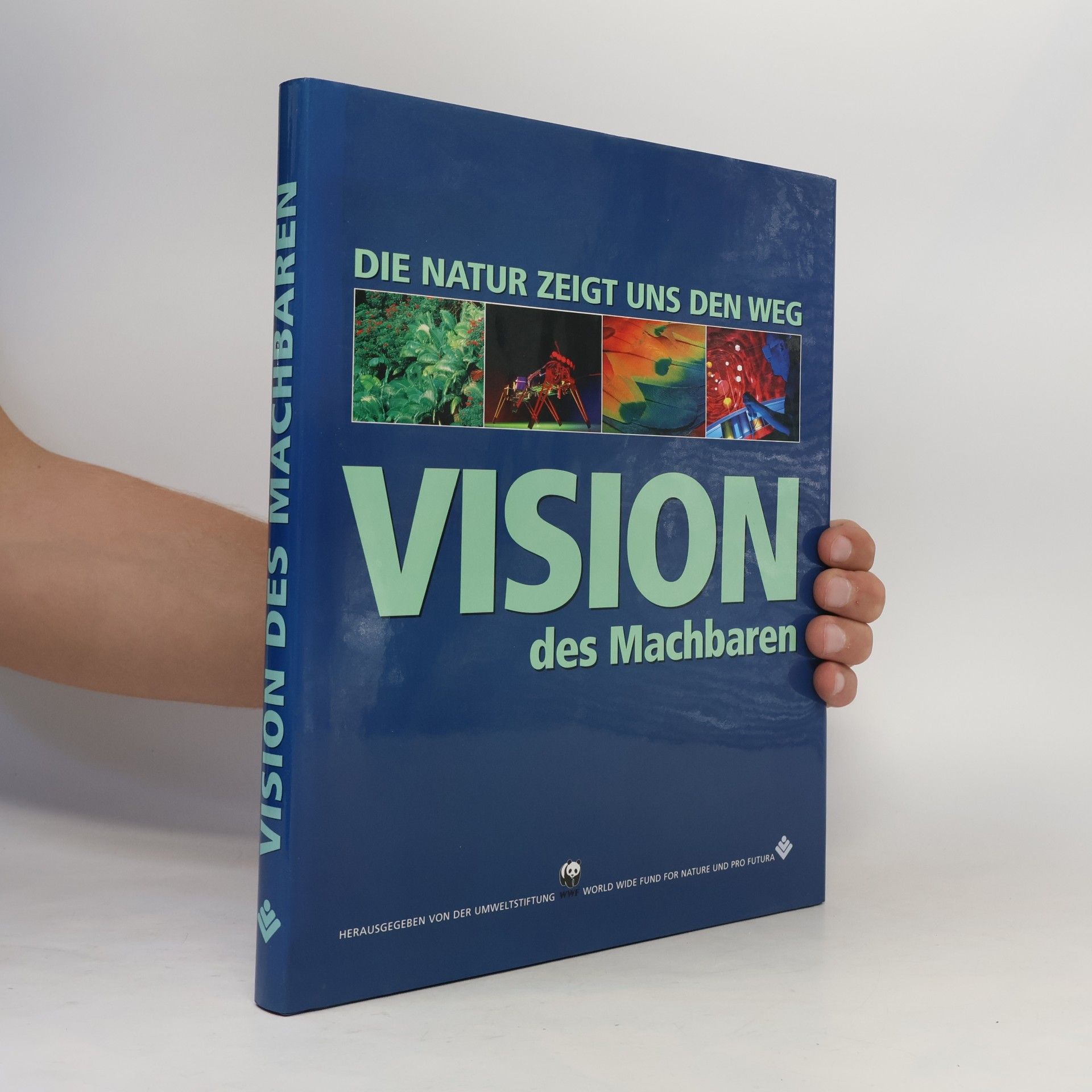 Autorenkollektiv Vision des Machbaren. Die Natur zeigt uns den Weg