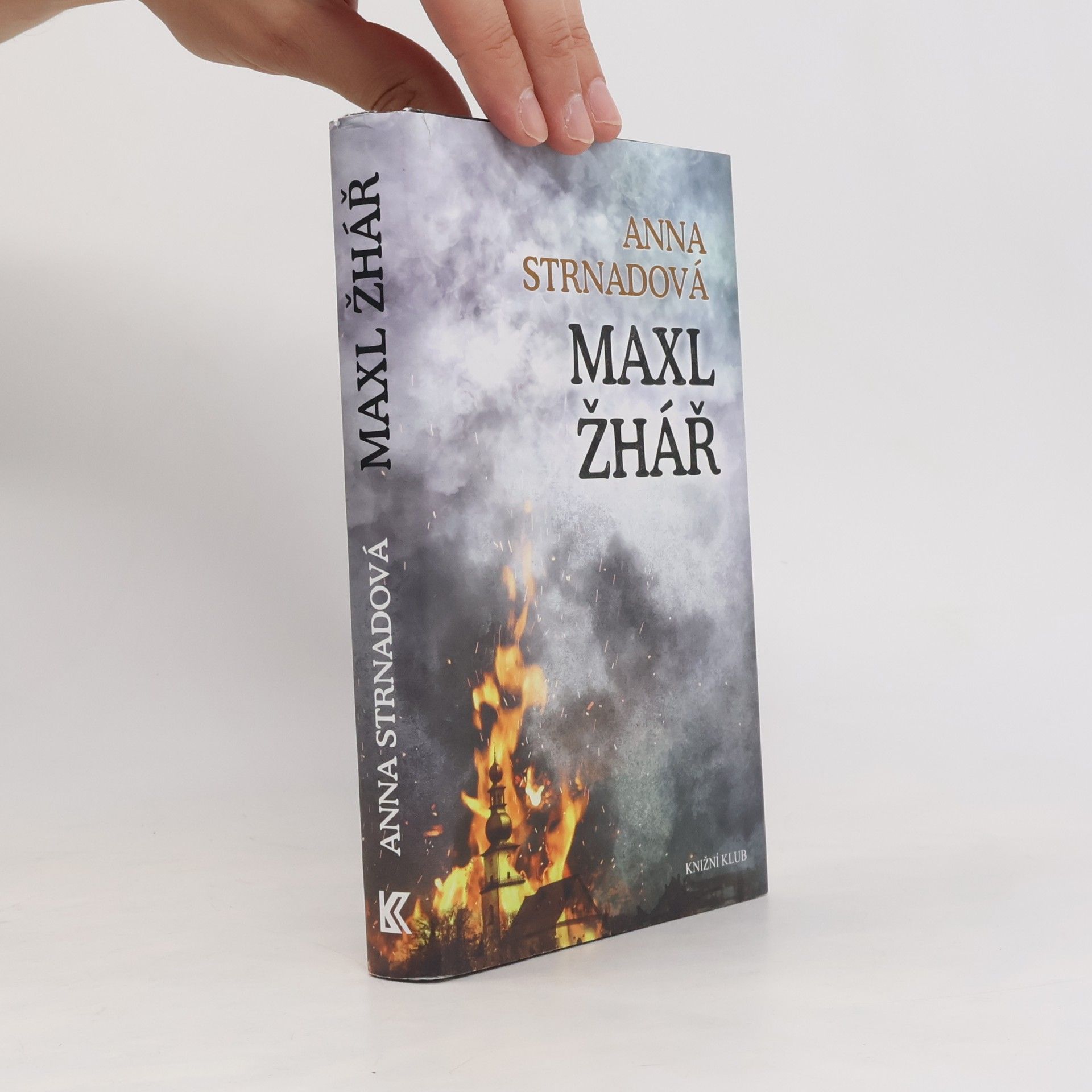 Anna Strnadová Maxl žhář