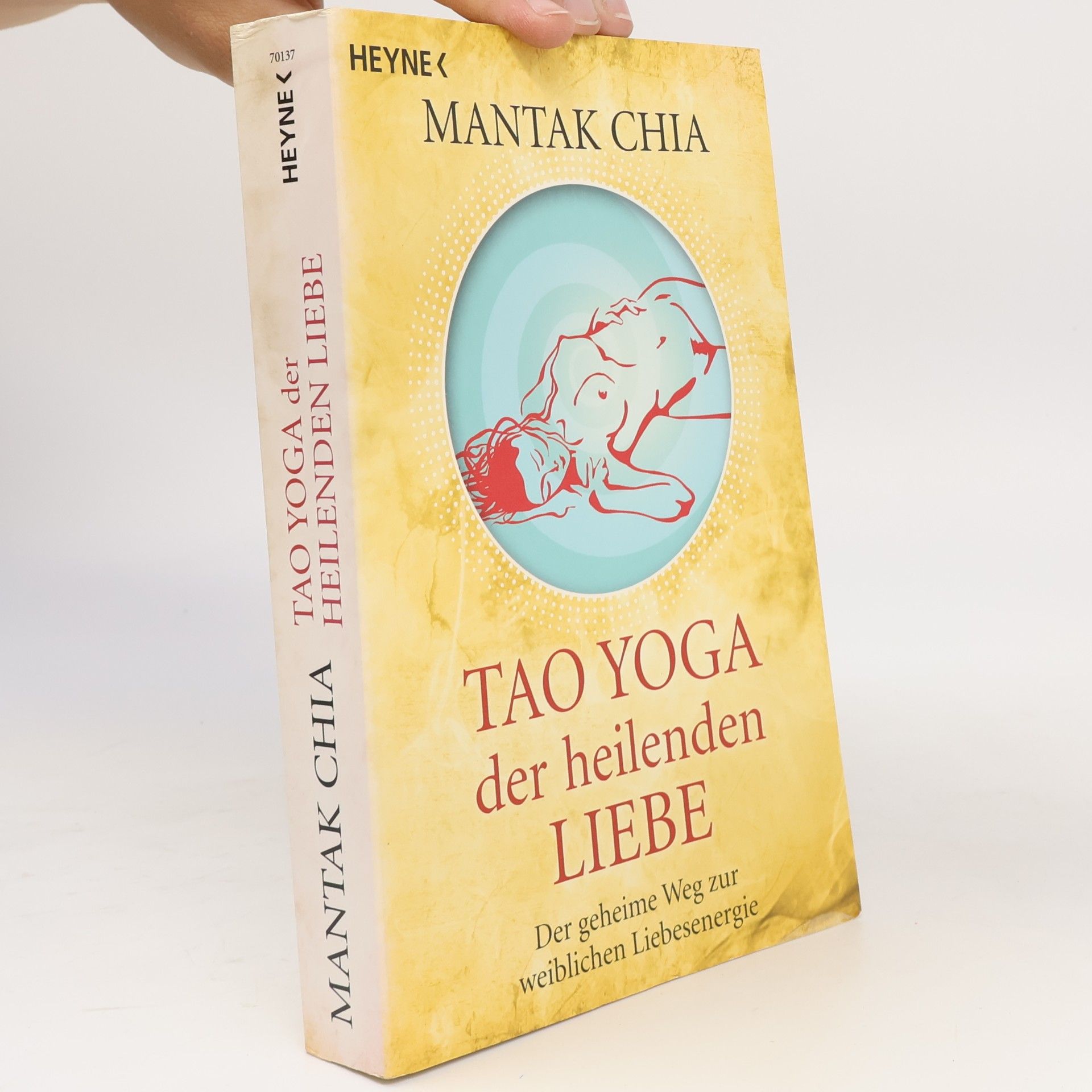 Mantak Chia Tao-Yoga der heilenden Liebe