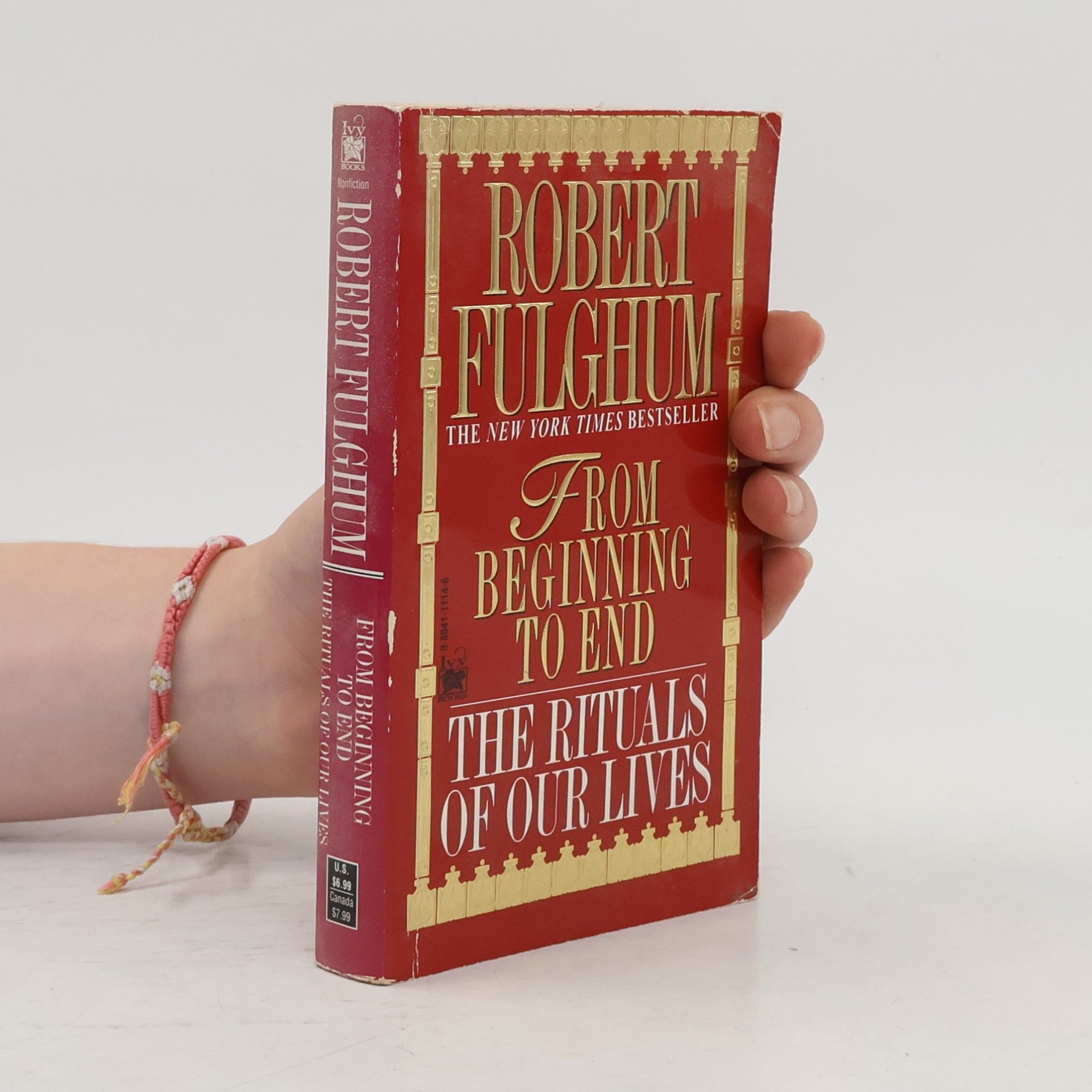 Robert Fulghum From beginning to end. The rituals of our lives
