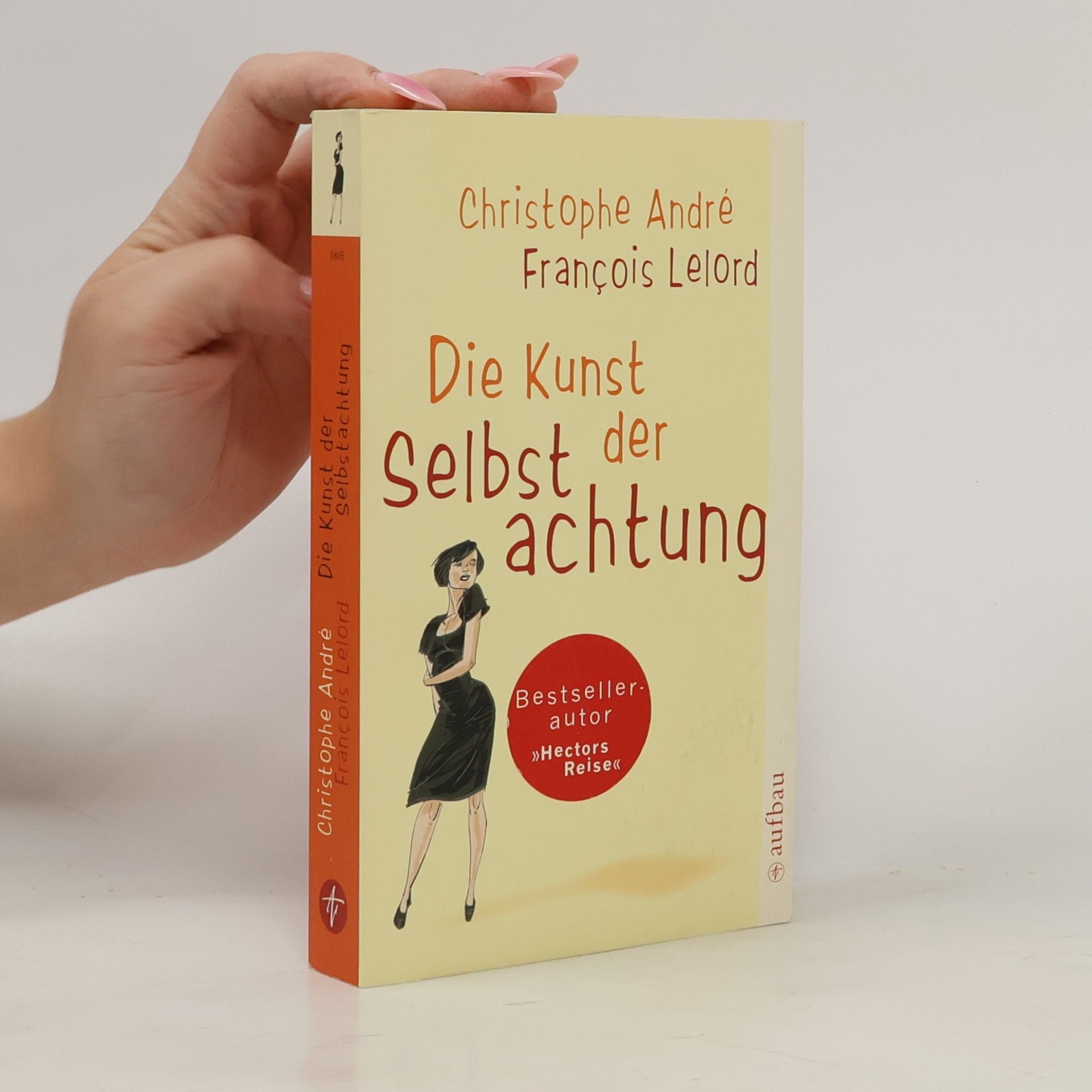 Christophe André Die Kunst der Selbstachtung