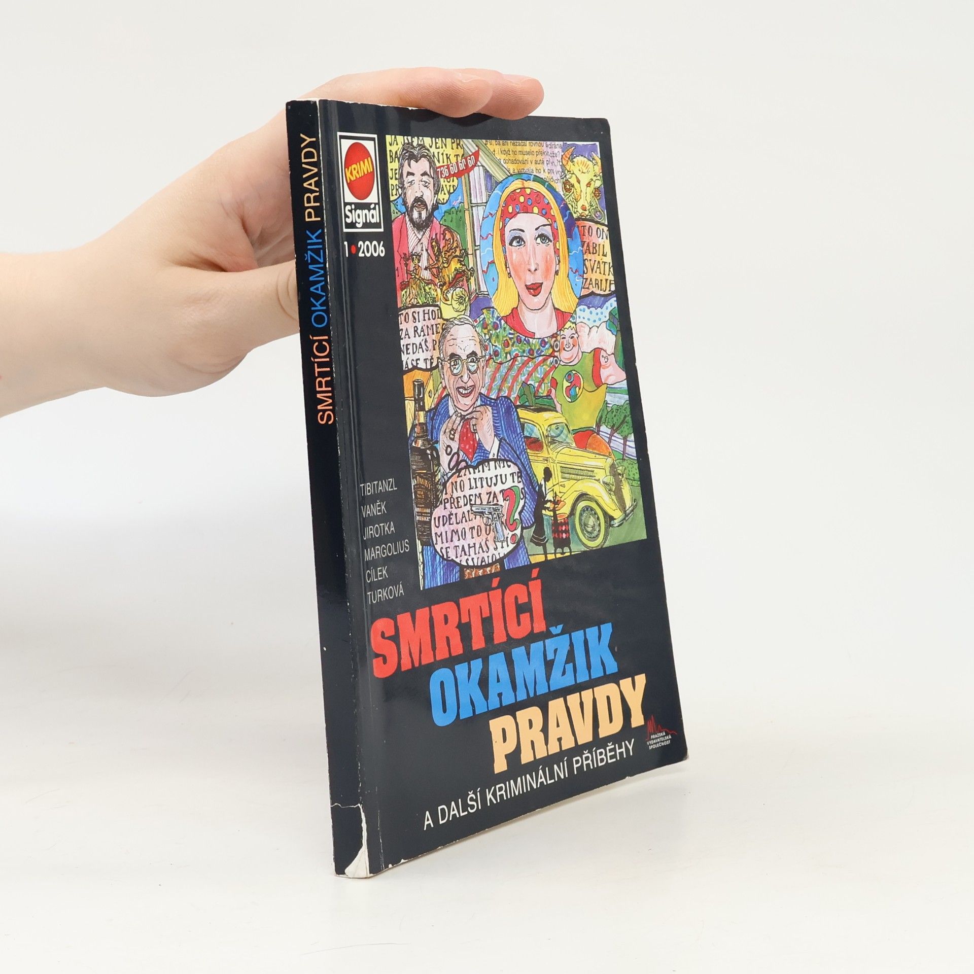 Jiří Tibitanzl Smrtící okamžik pravdy : a další kriminální příběhy