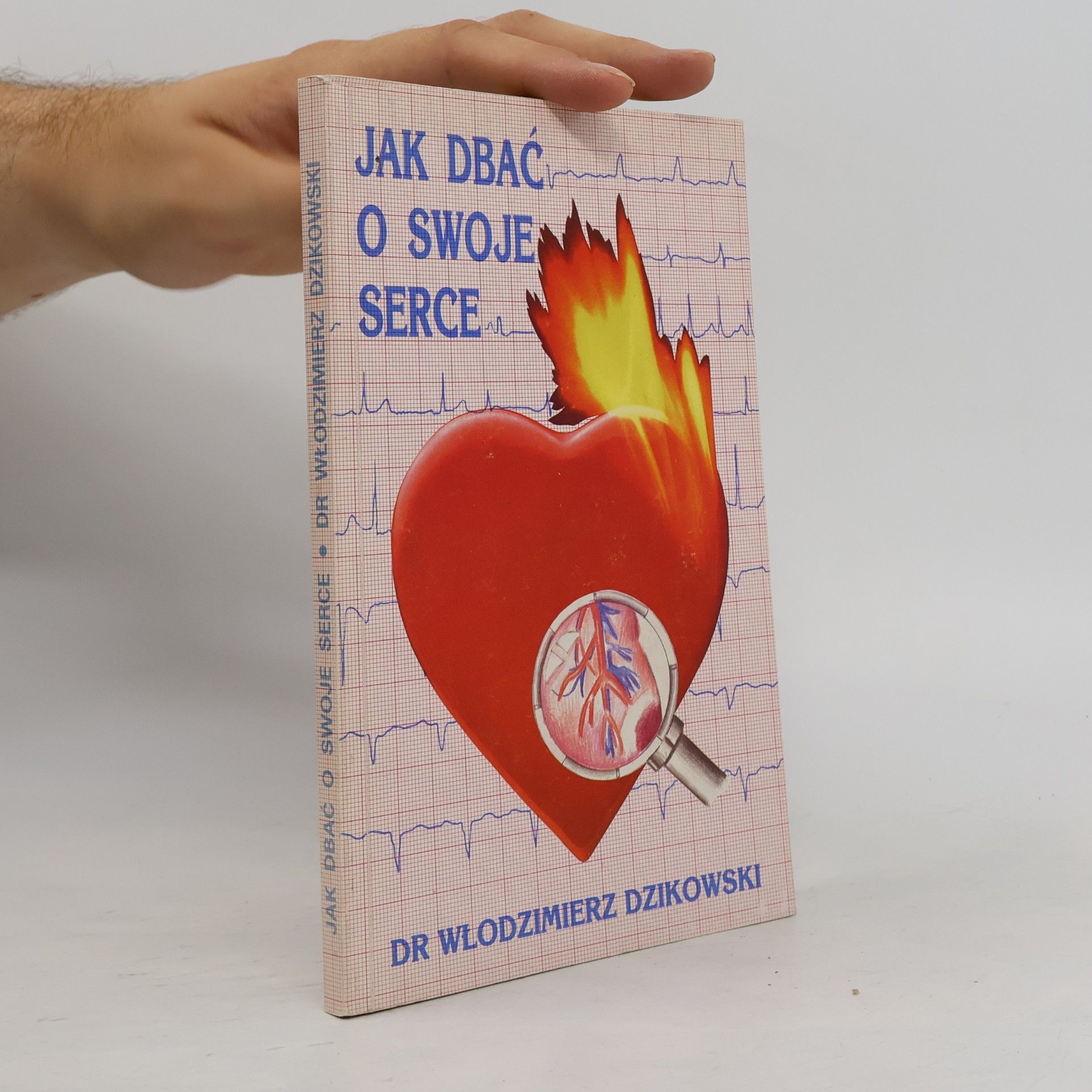 Dr Włodzimierz Dzikowski Jak dbać o swoje serce