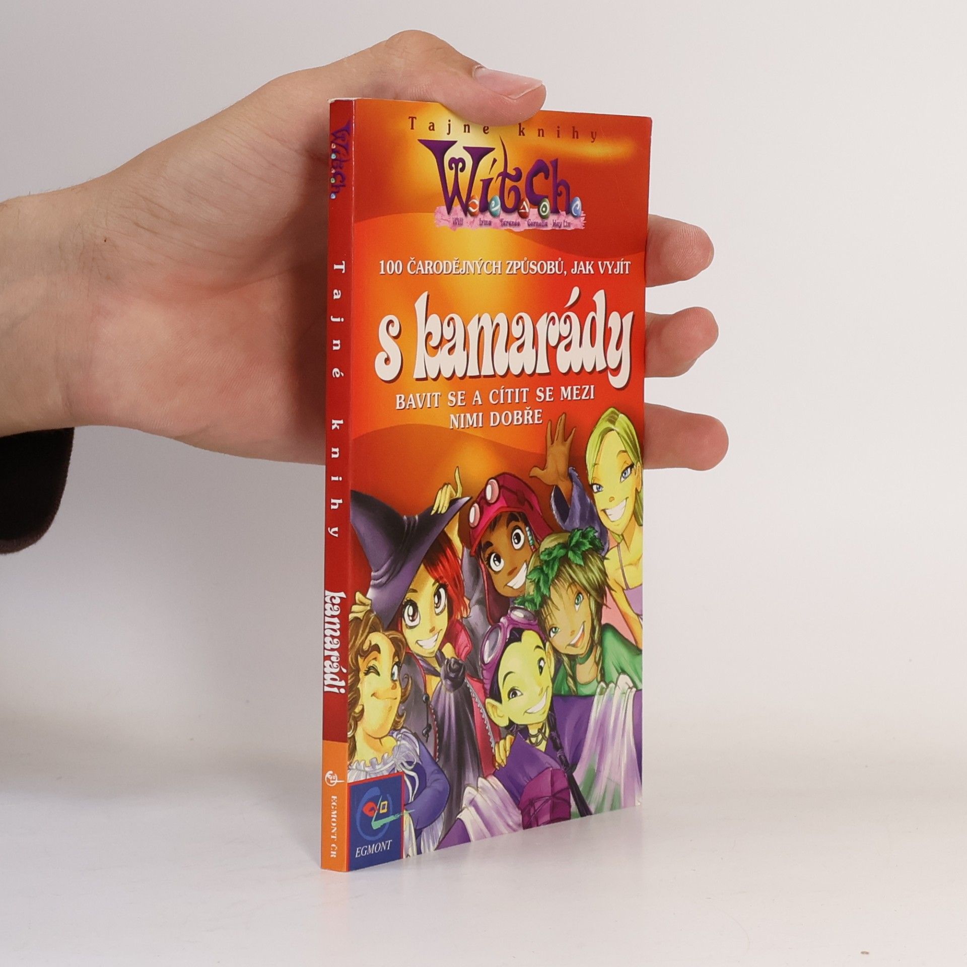 W.I.T.C.H. 100 čarodějných způsobů, jak vyjít s kamarády