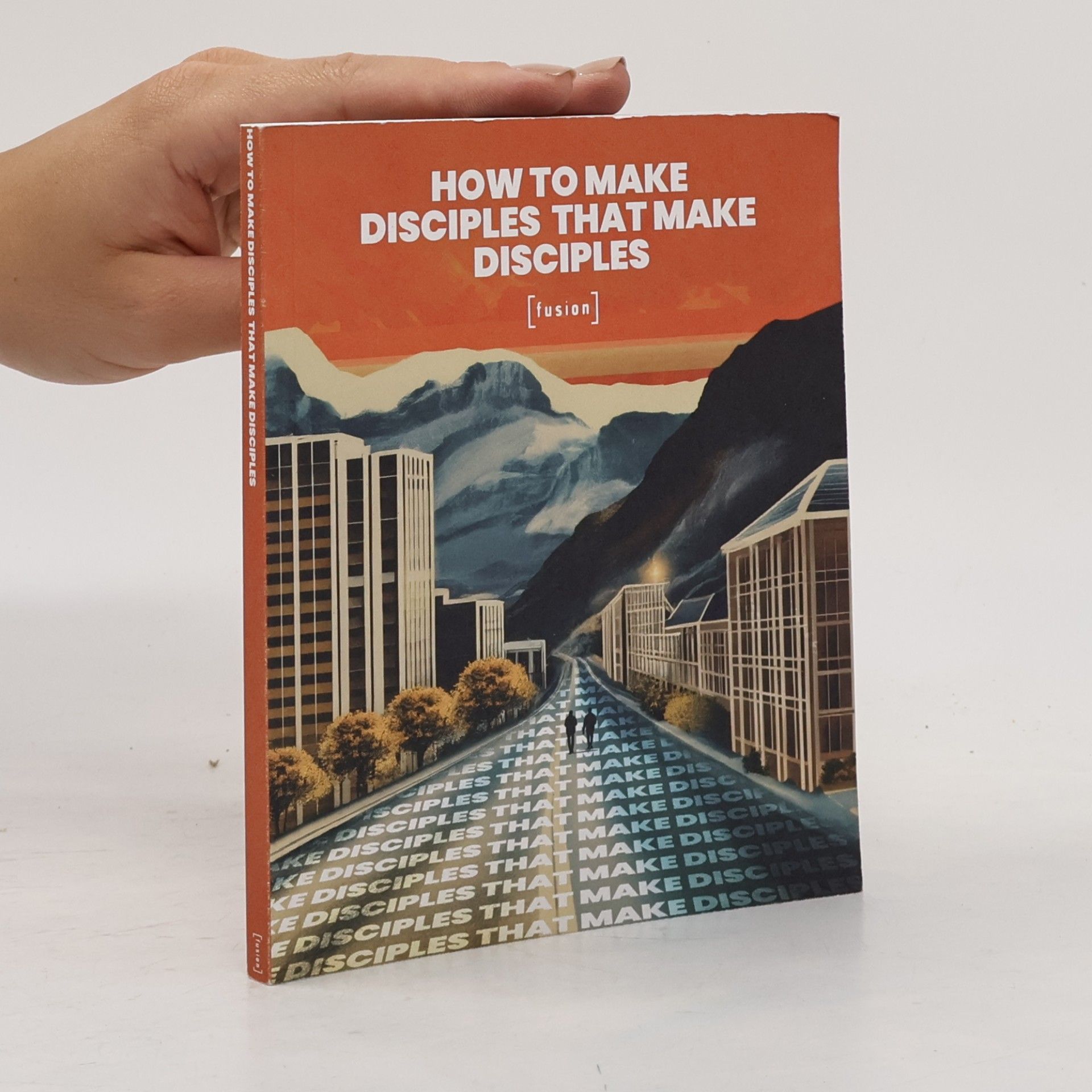 Luke Smith How To Make Disciples That Make Disciples