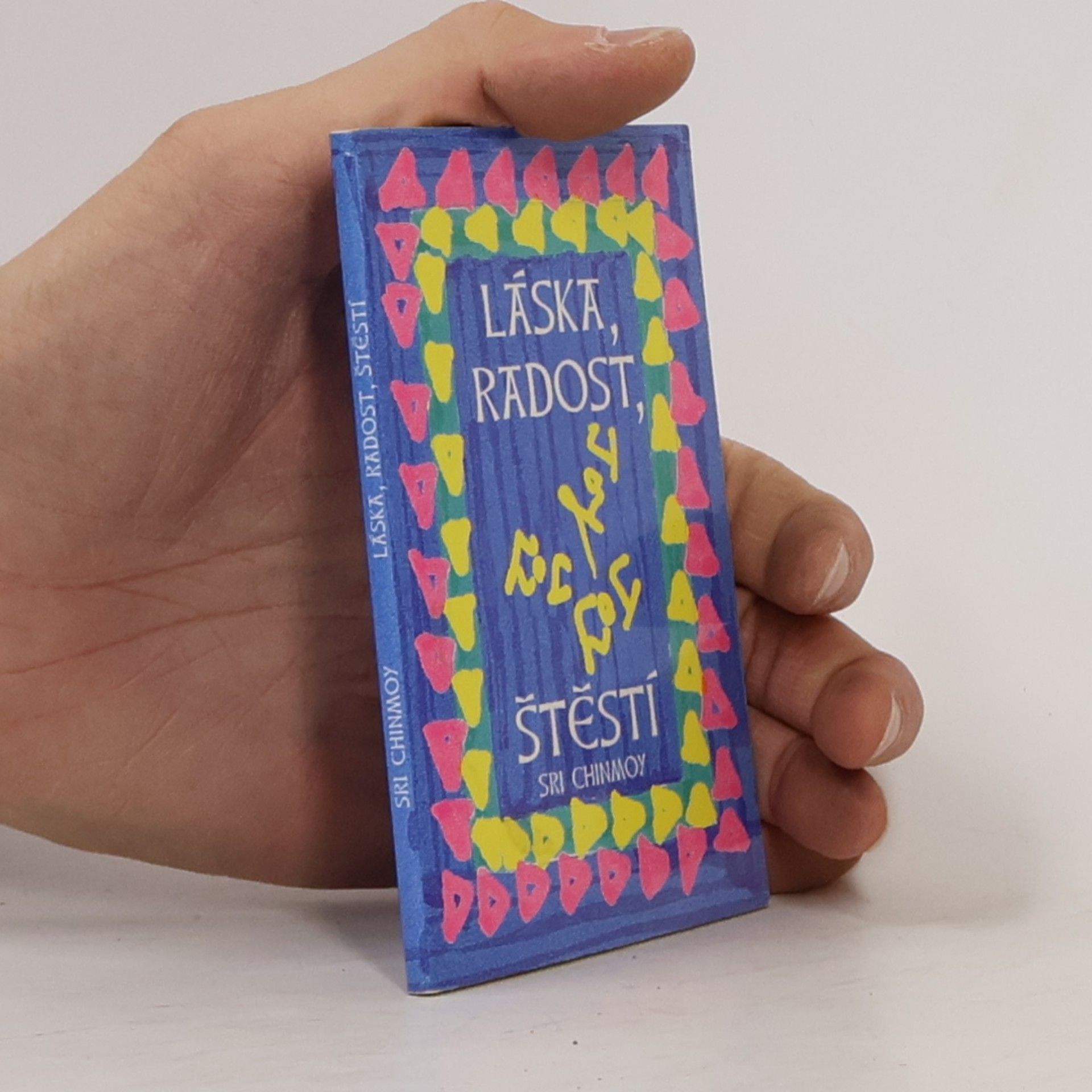 Sri Chinmoy Láska, radost, štěstí