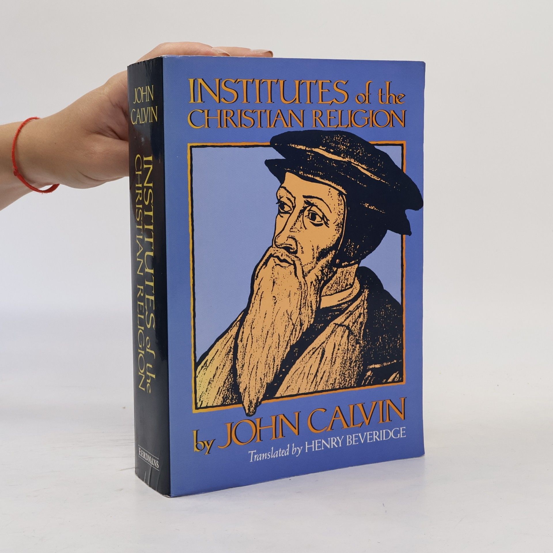 John Calvin Institutes of the Christian Religion