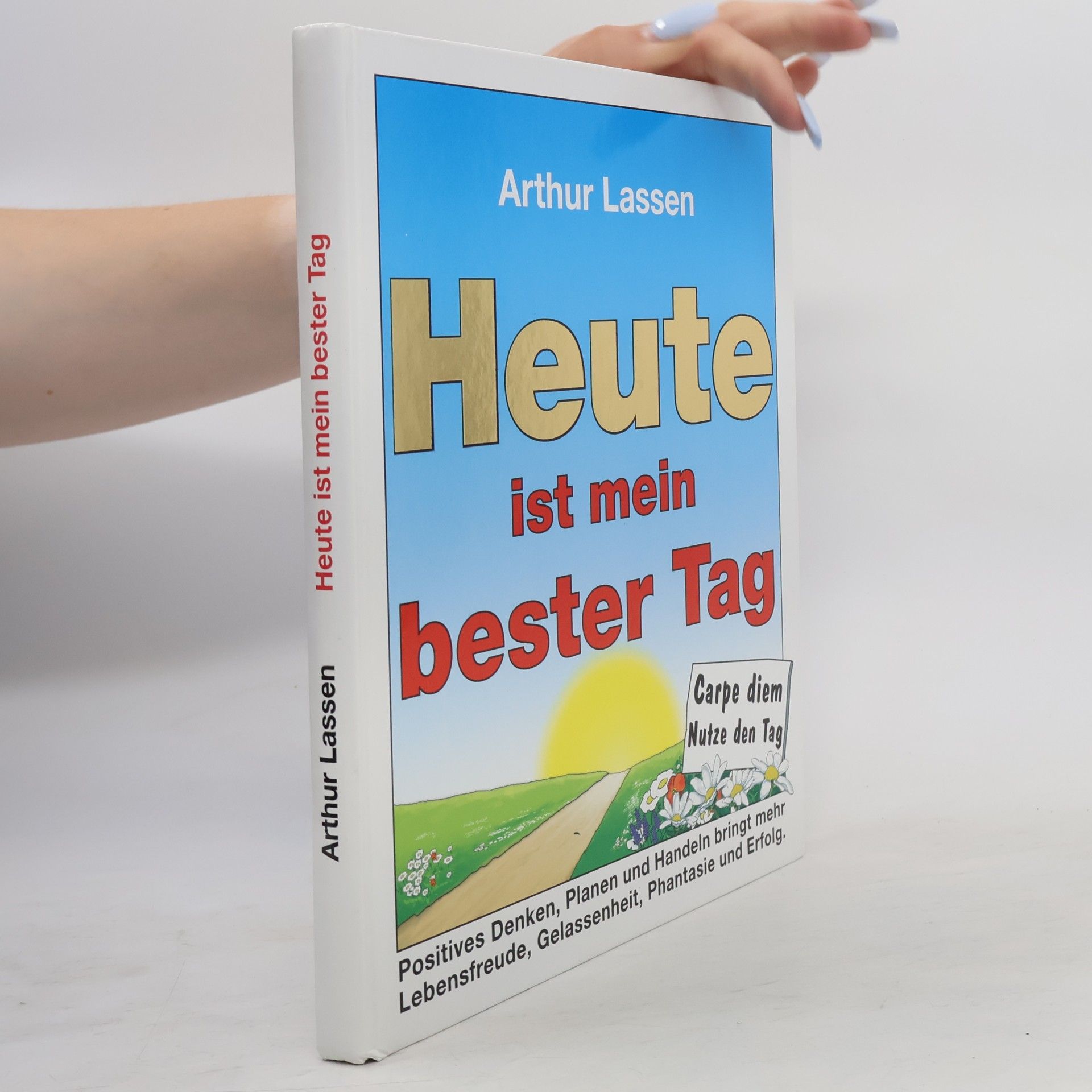 Arthur Lassen Heute ist mein bester Tag