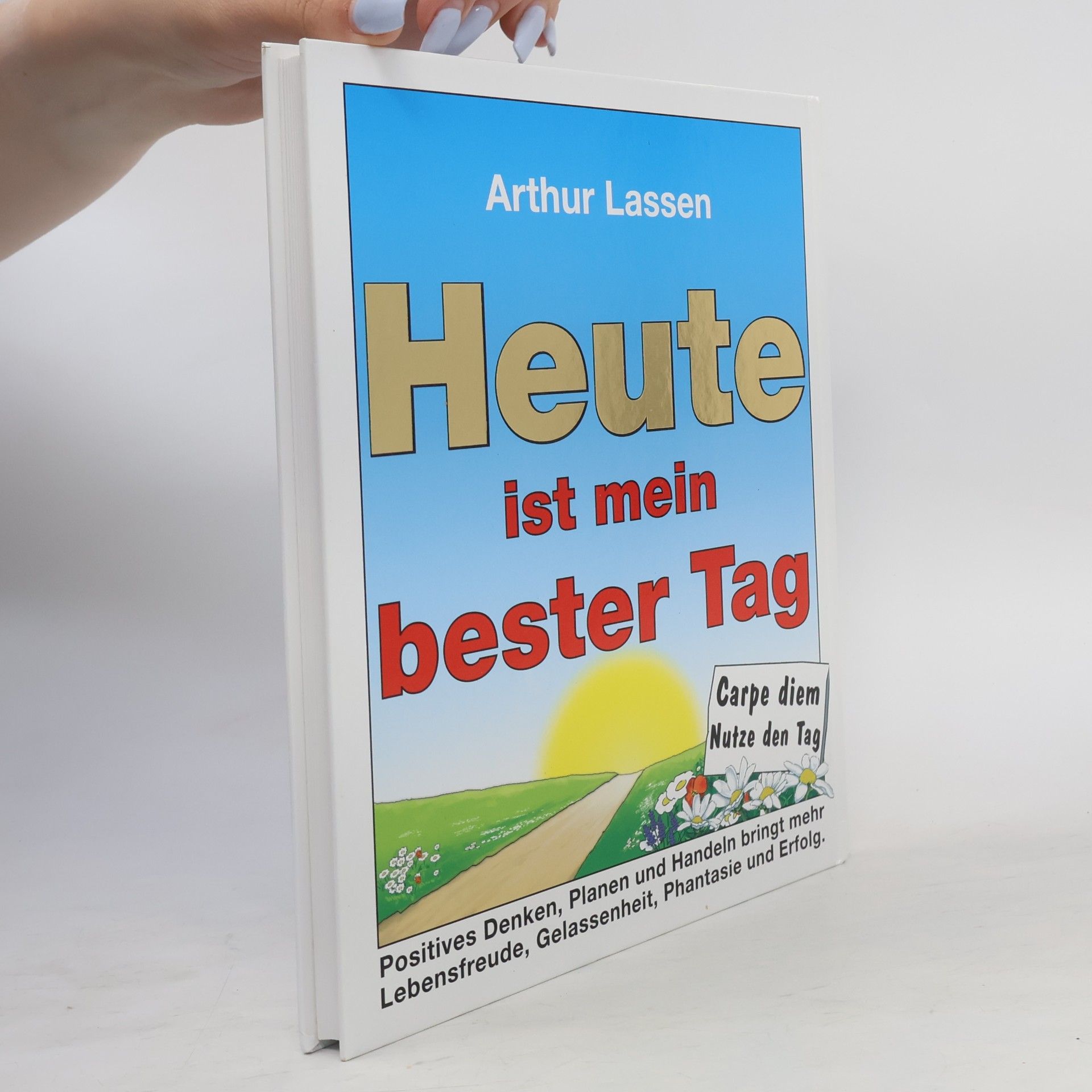 Arthur Lassen Heute ist mein bester Tag