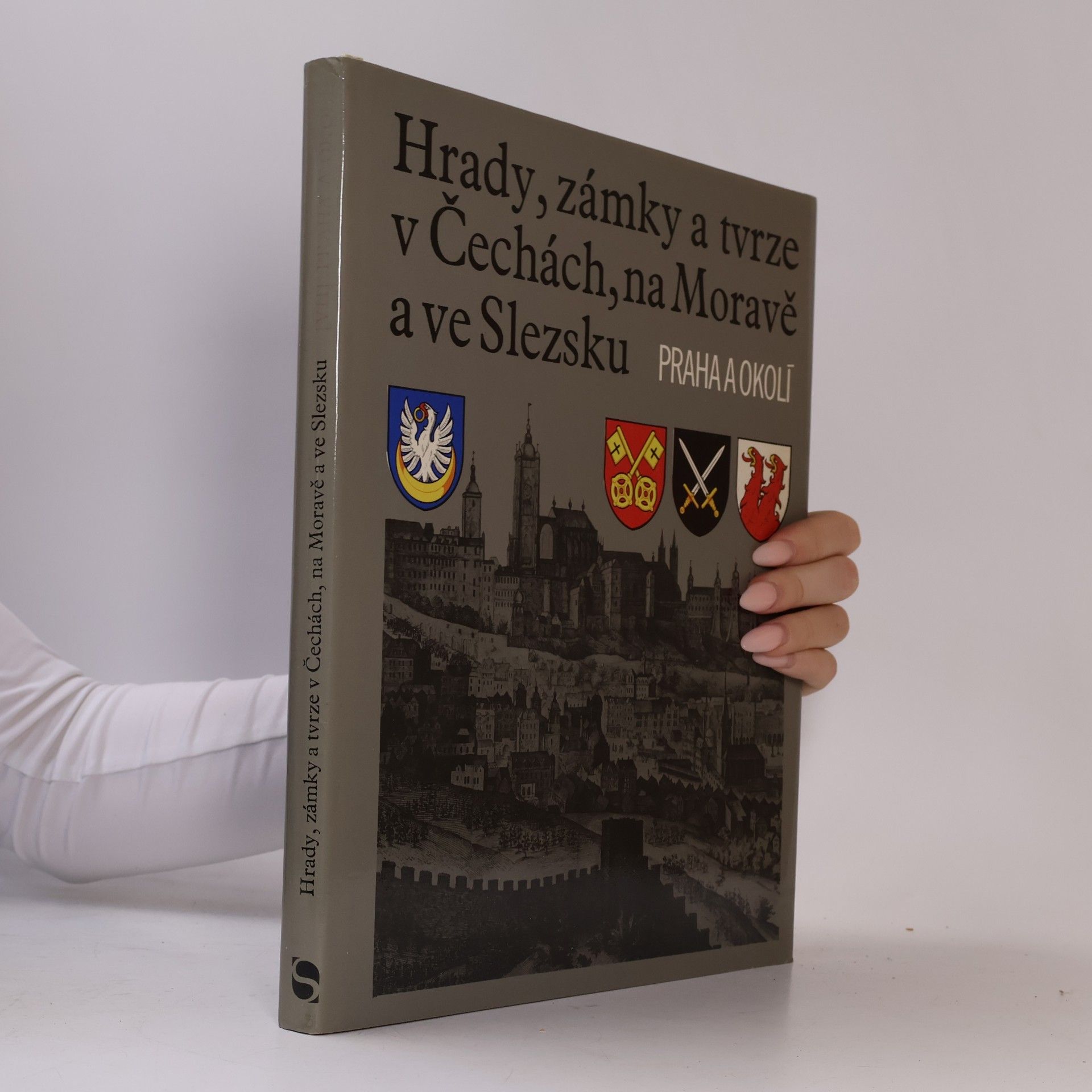 František Holec Hrady, zámky a tvrze v Čechách, na Moravě a ve Slezsku VII. Praha a okolí