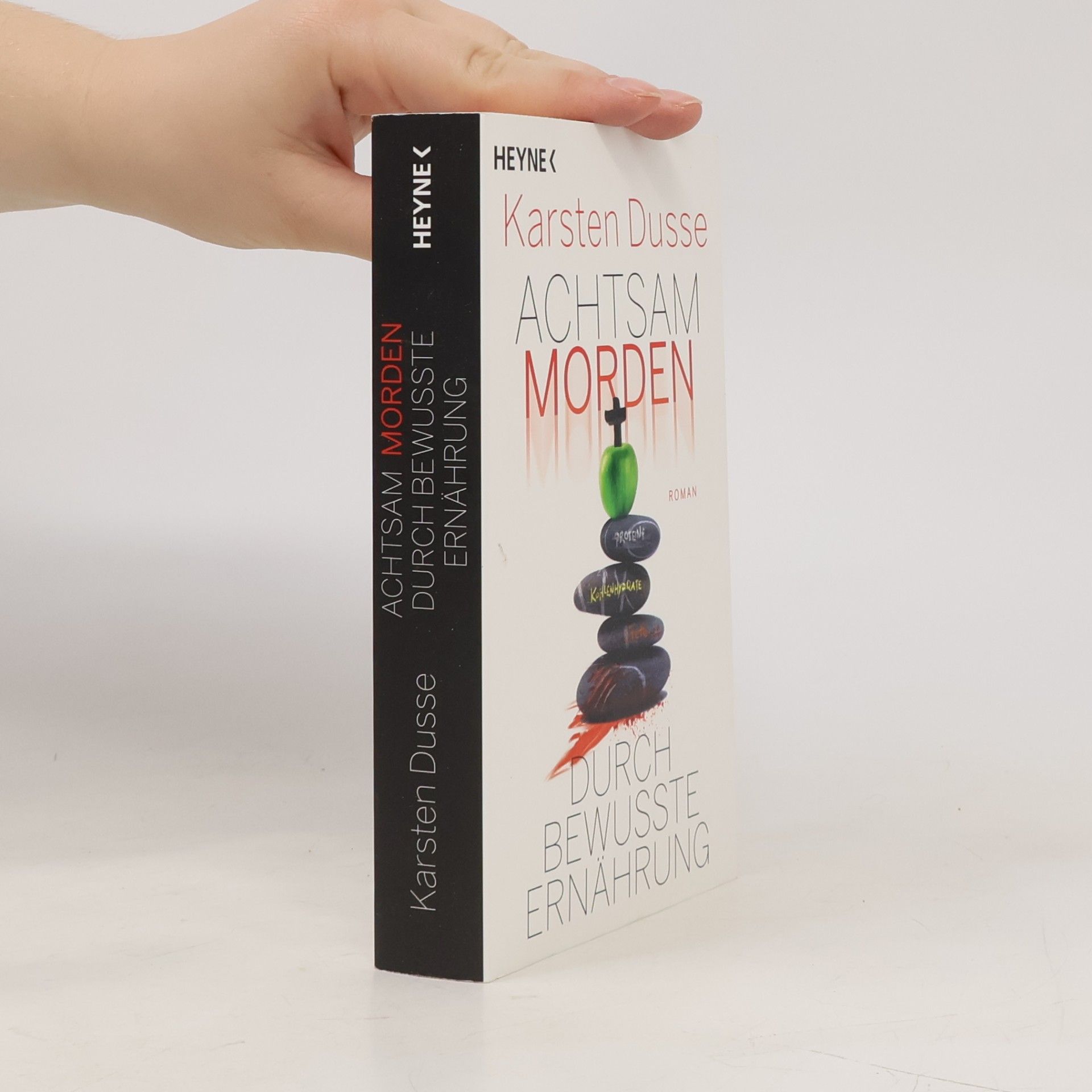Karsten Dusse Achtsam morden durch bewusste Ernährung
