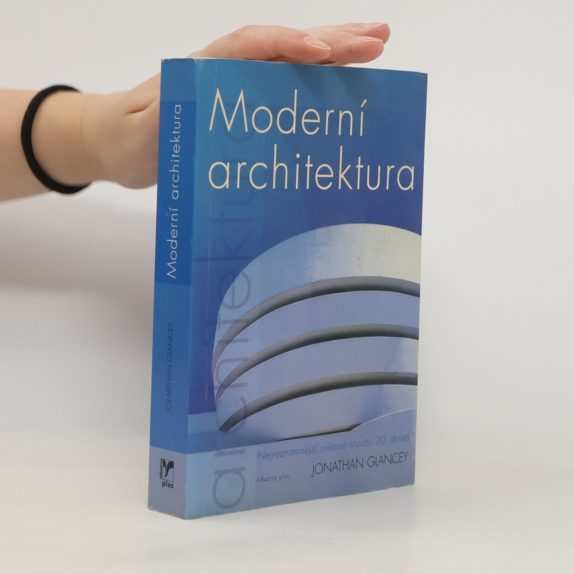Jonathan Glancey Moderní architektura