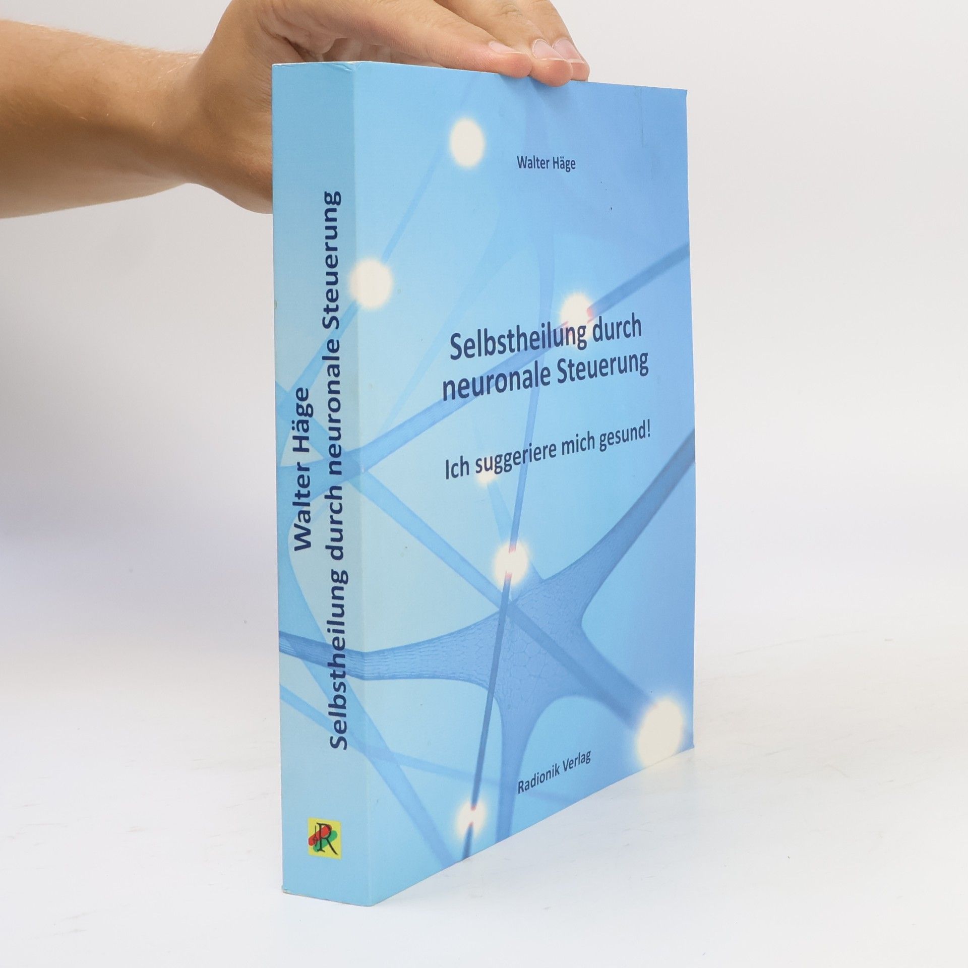 Walter Hage Selbstheilung durch neuronale Steuerung