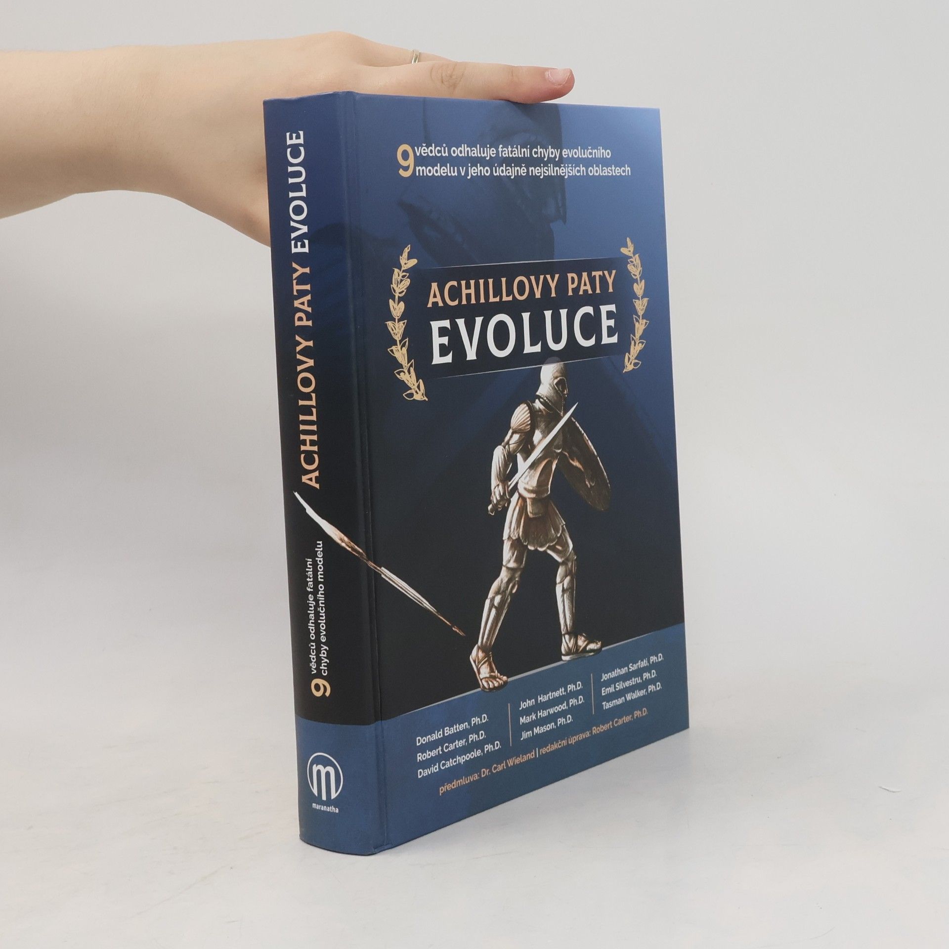Tas Walker Achillovy paty evoluce : 9 vědců odhaluje fatální chyby evolučního modelu v jeho údajně nejsilnějších oblastech