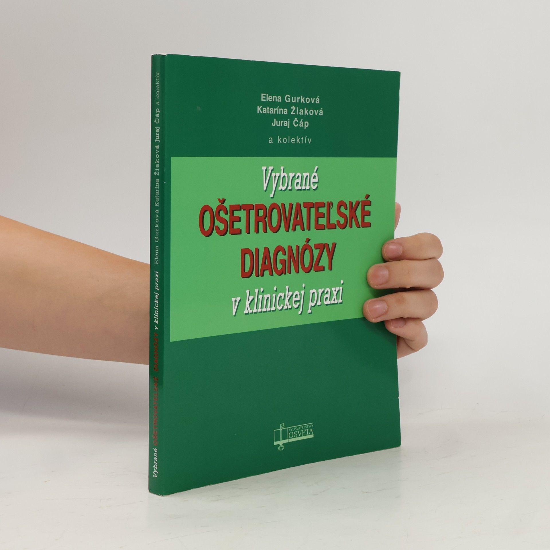 Elena Gurková Vybrané ošetrovateľské diagnózy v klinickej praxi