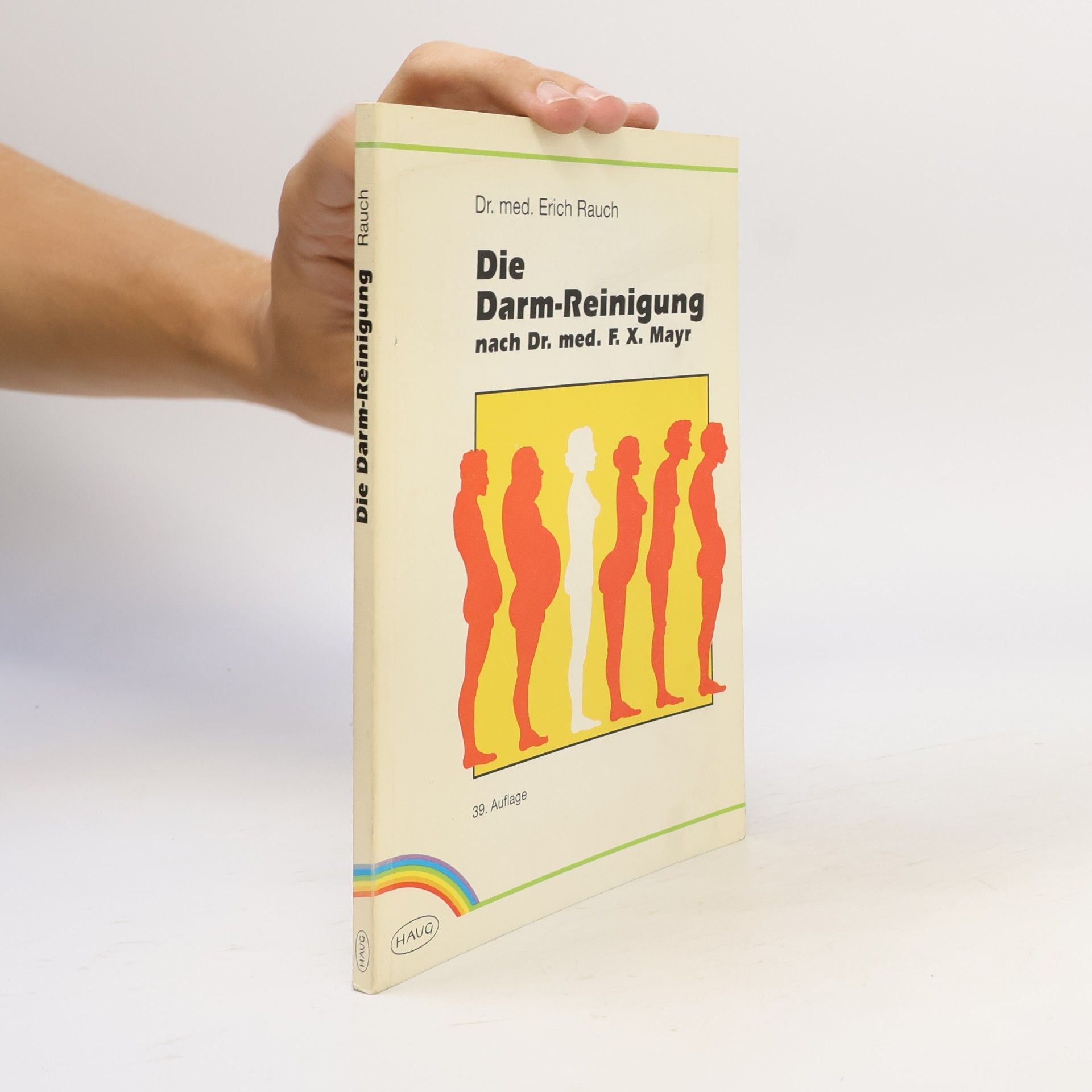 Erich Rauch Die Darm-Reinigung nach Dr. med. F. X. Mayr