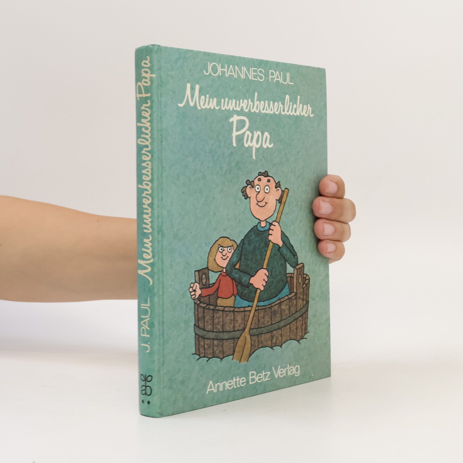 Johannes Wolfgang Paul Mein unverbesserlicher Papa