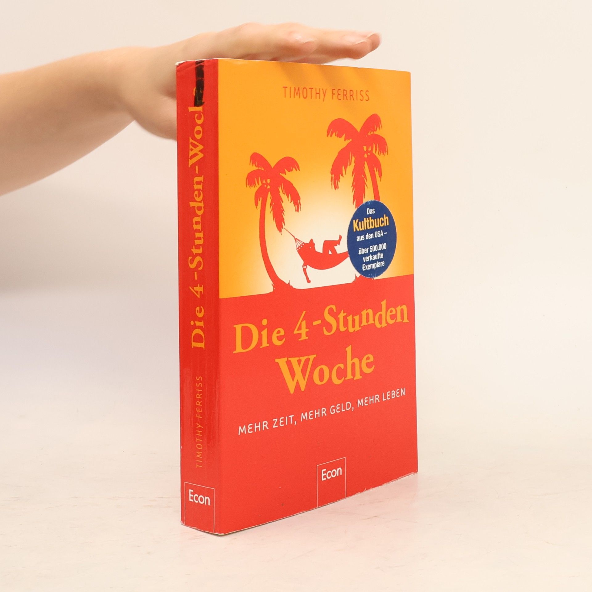 Timothy Ferriss Die 4-Stunden-Woche