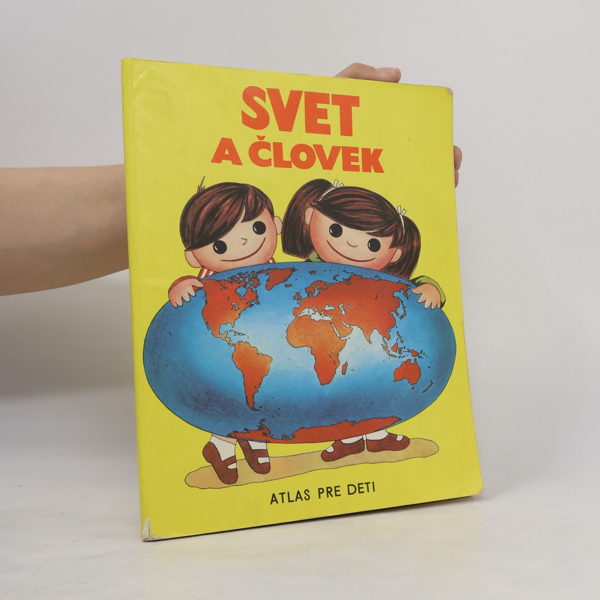 Kolektív autorov Svet a človek : Atlas pre deti