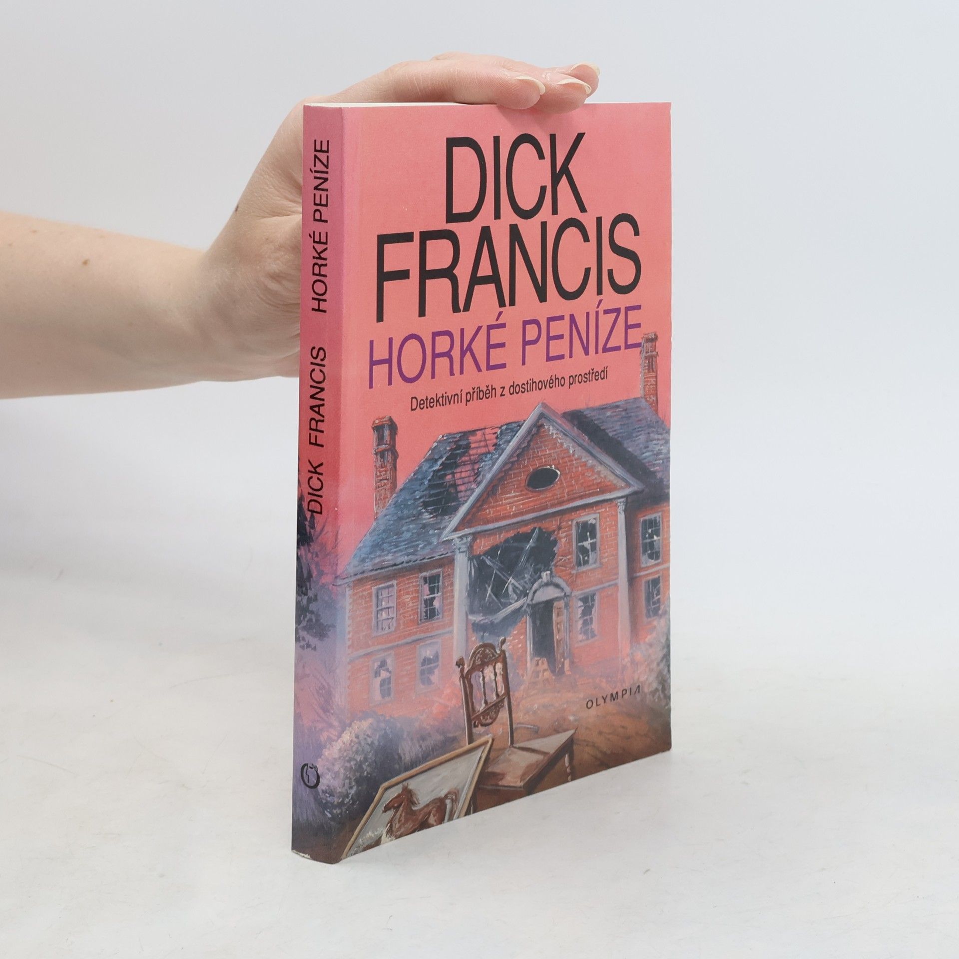 Dick Francis Horké peníze