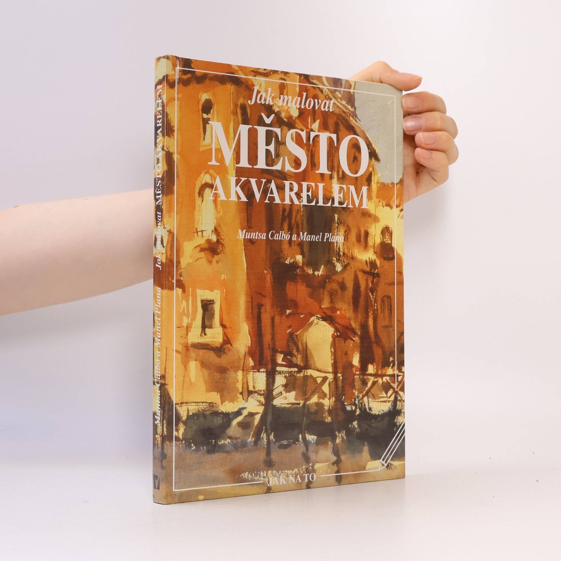 Muntsa Calbó i. Angrill Jak malovat město akvarelem