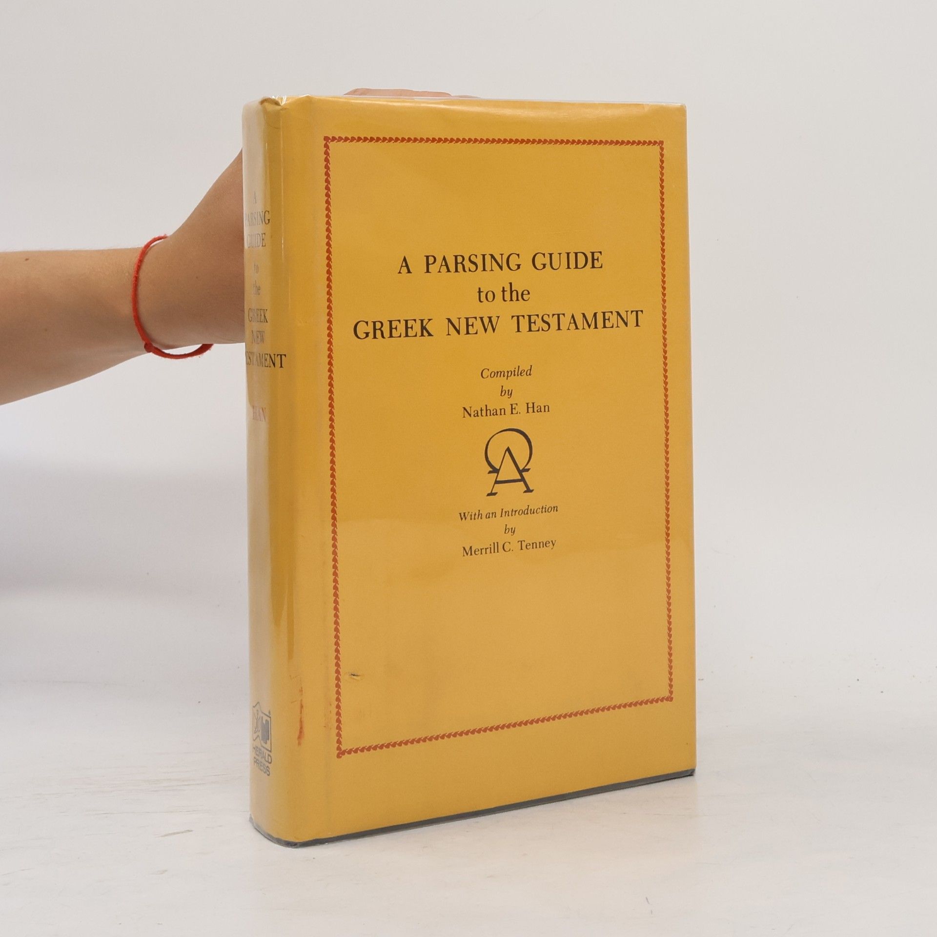Nathan E. Han A Parsing Guide to the Greek New Testament