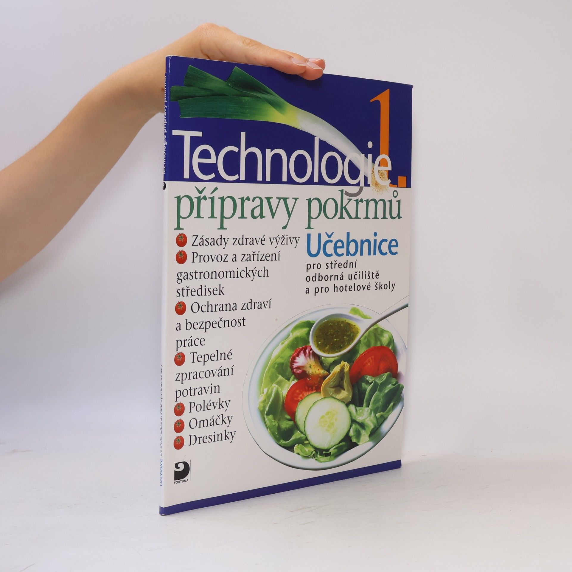 Technologie přípravy pokrmů 1. Učebnice pro střední odborná učiliště a pro hotelové školy
