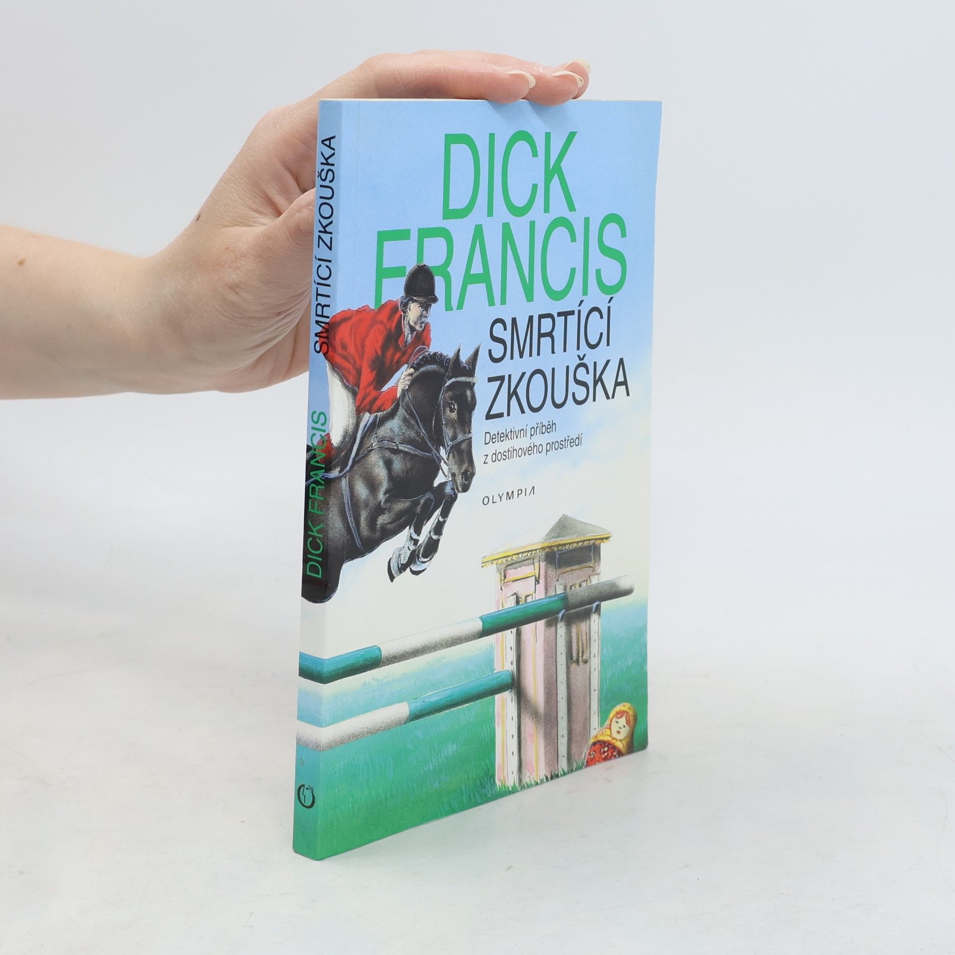 Dick Francis Smrtící zkouška