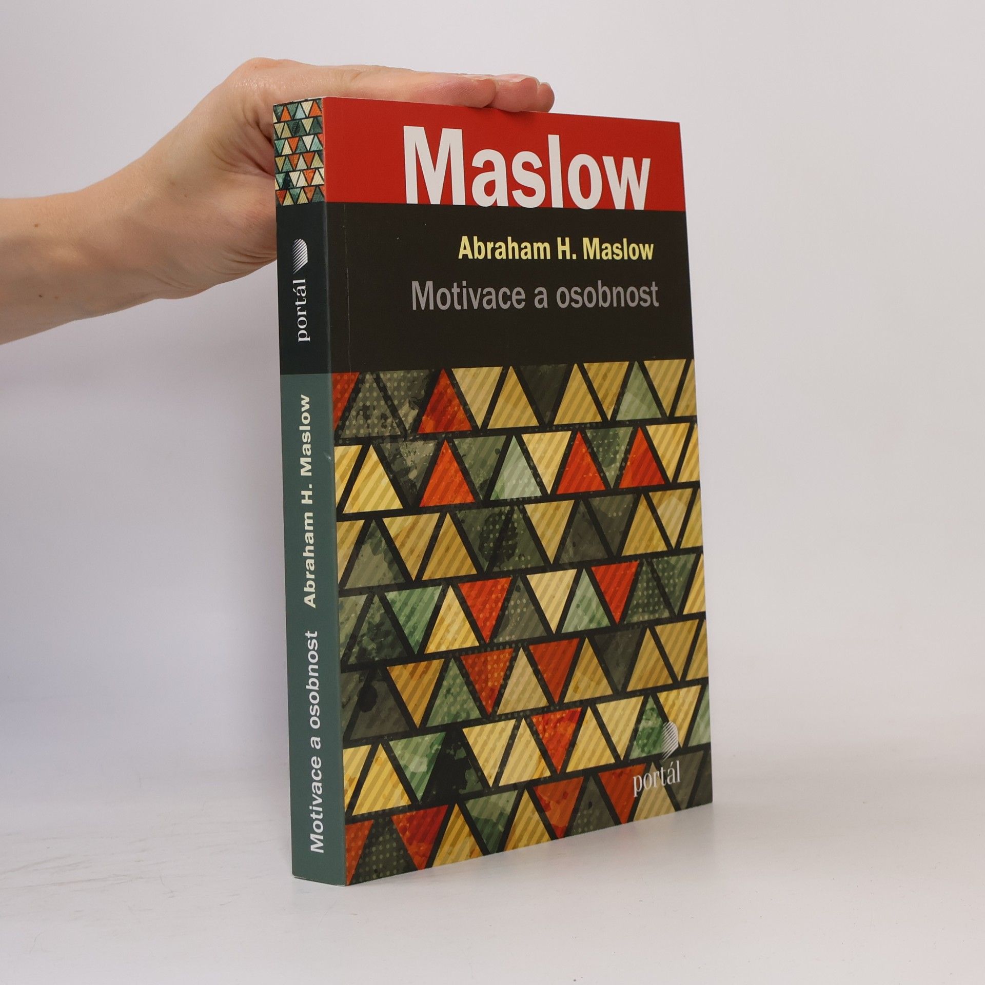 Abraham Harold Maslow Motivace a osobnost