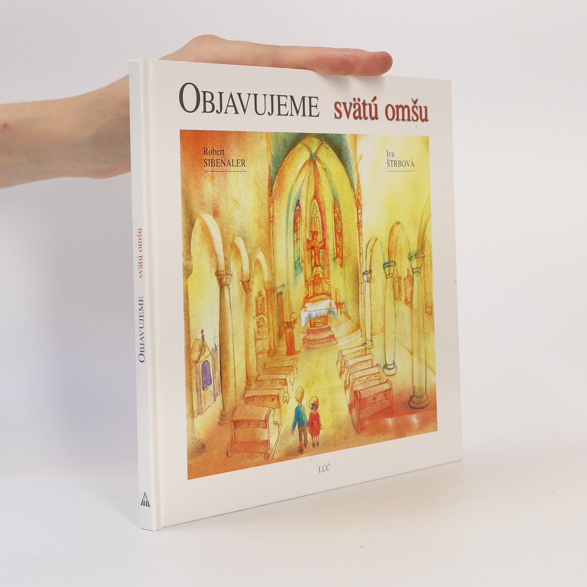 Robert Sibenaler Objavujeme svätú omšu