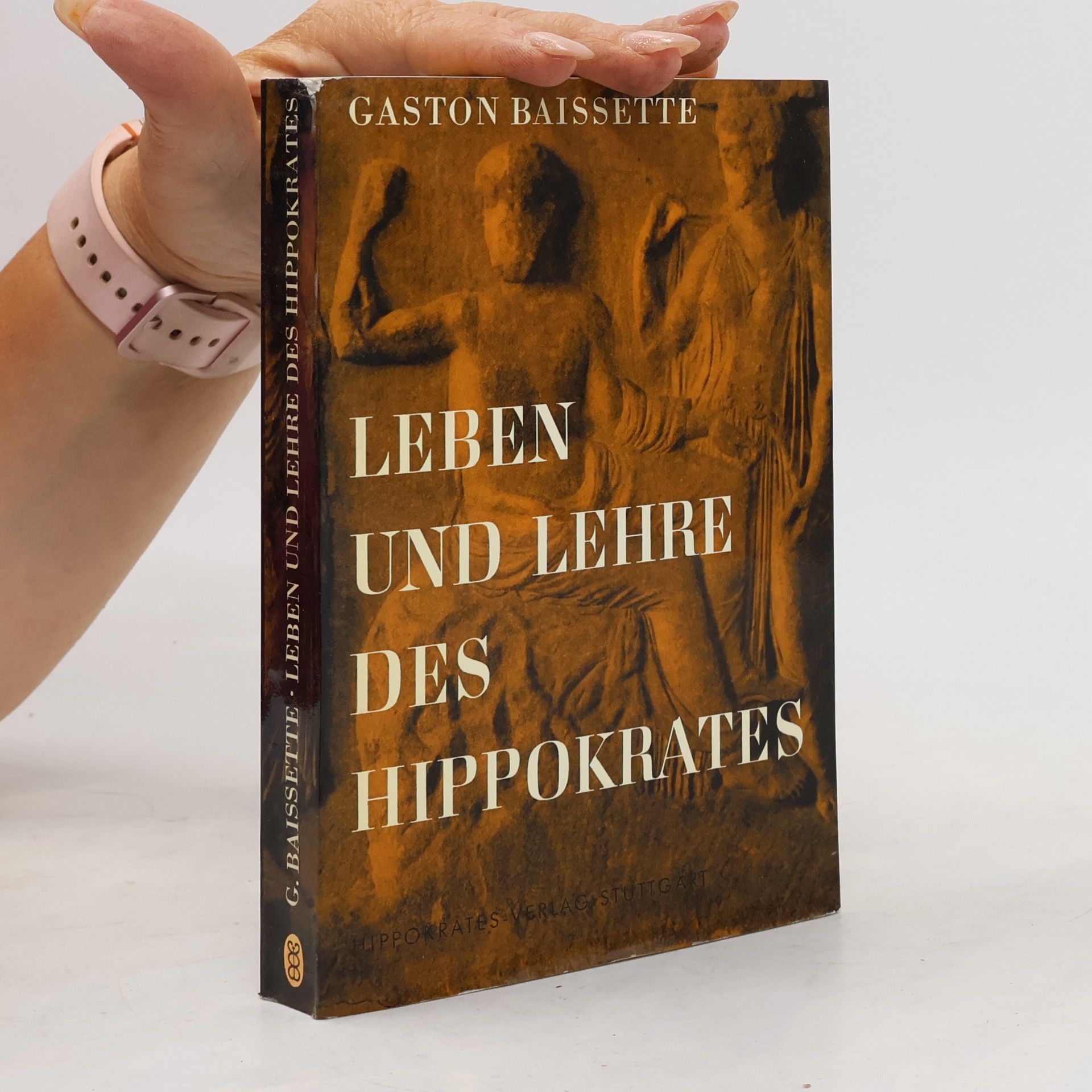 Gaston Baissette Leben und Lehre des Hippokrates